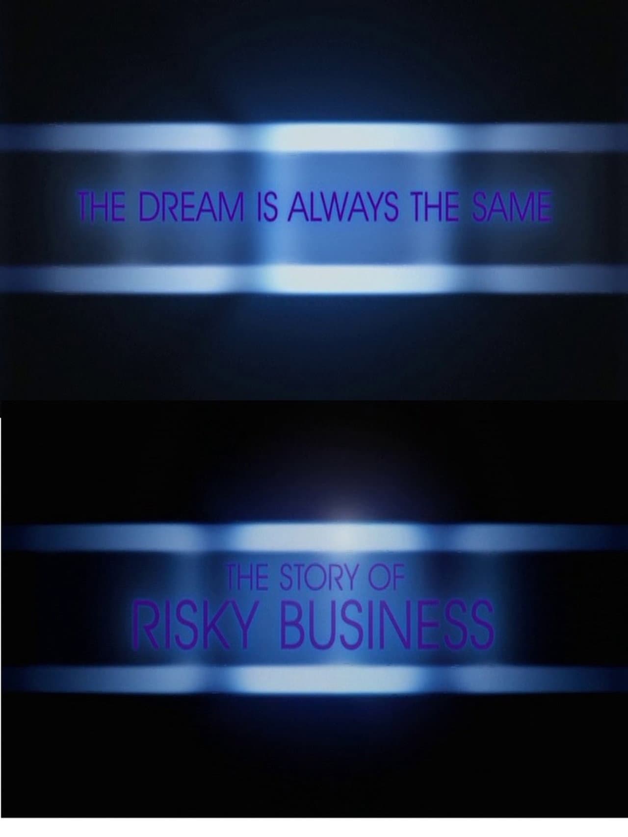 The Dream Is Always the Same: The Story of Risky Business preview 1