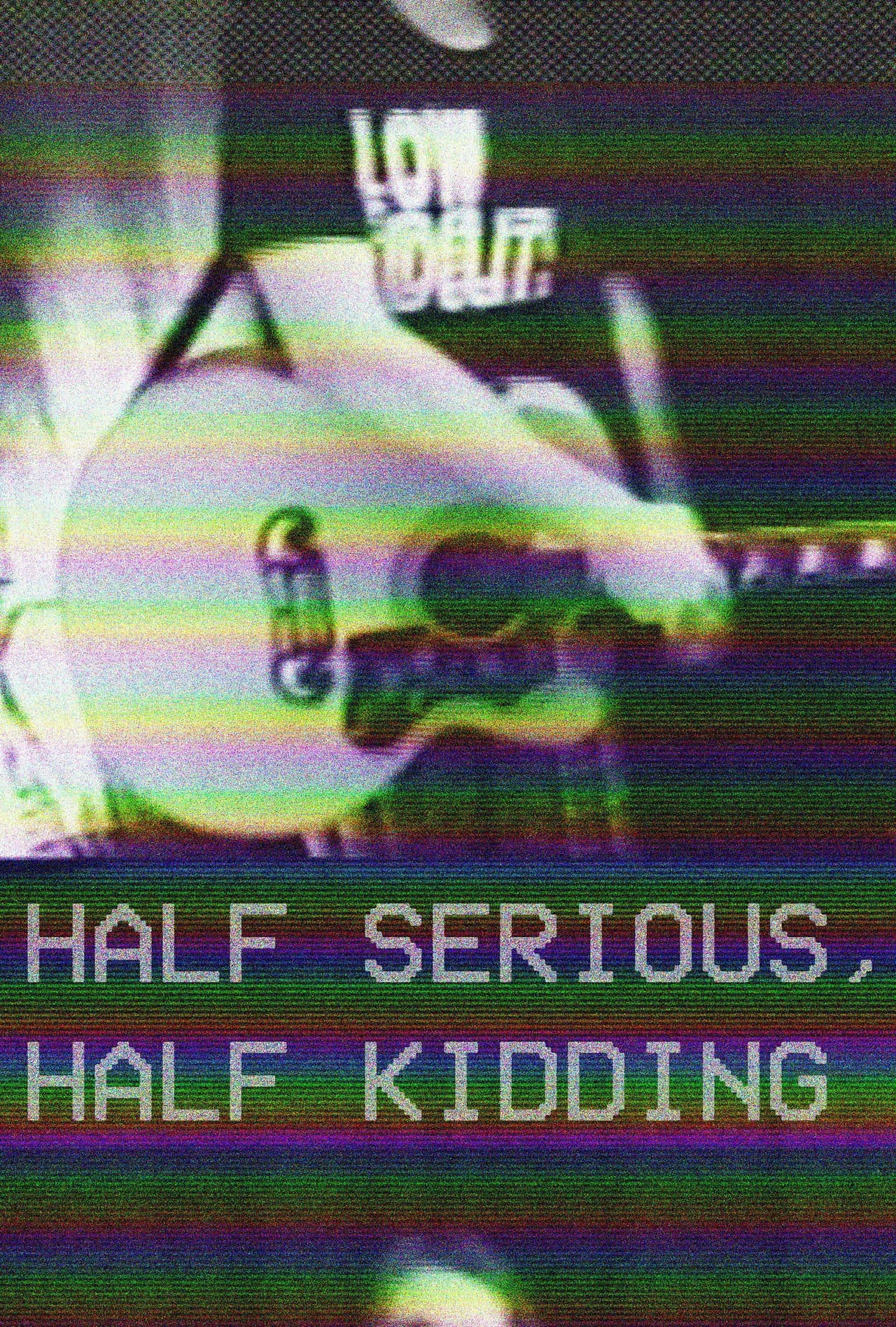 Half Serious, Half Kidding preview 2