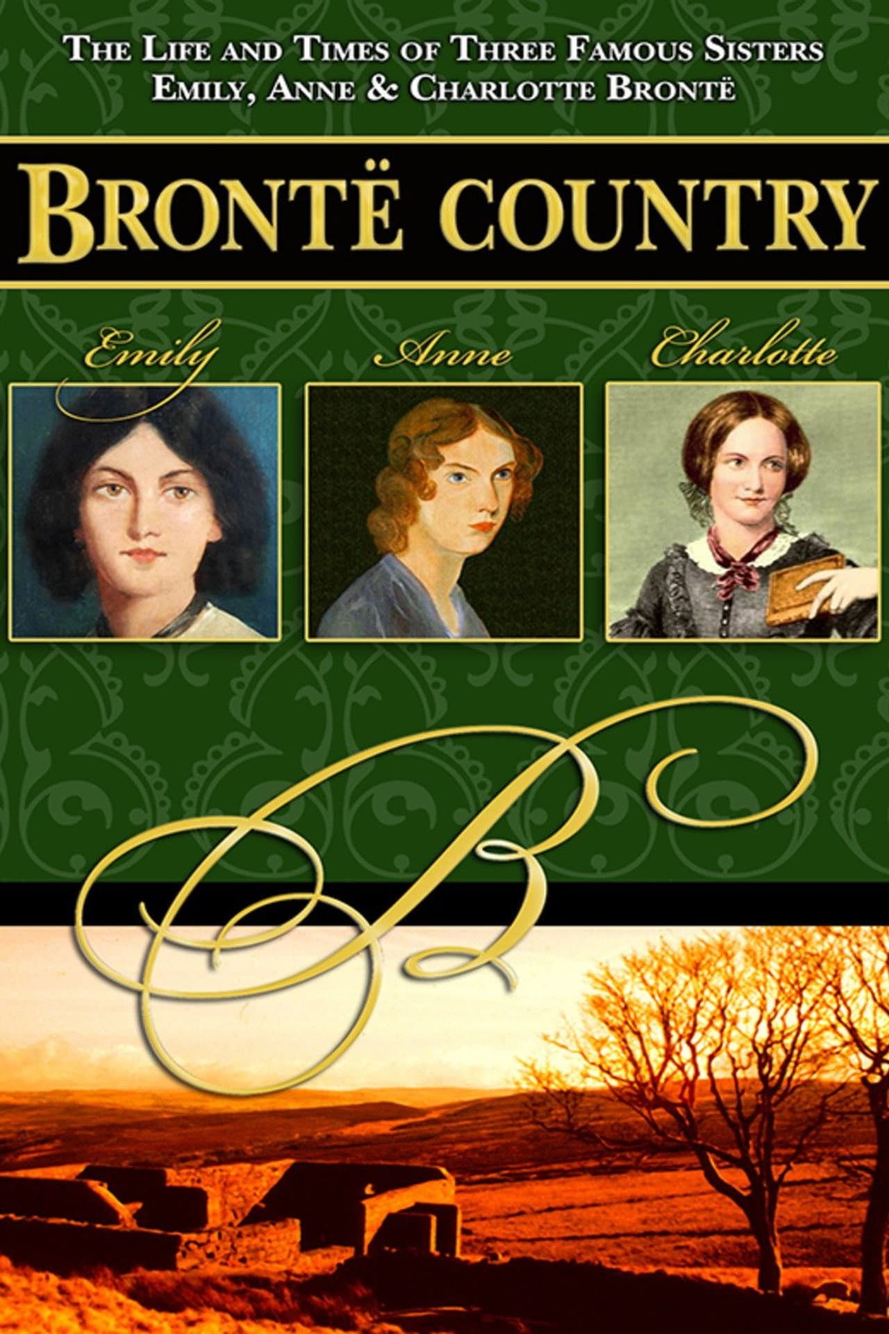 Brontë Country: The Story of Emily, Charlotte & Anne Brontë preview 1
