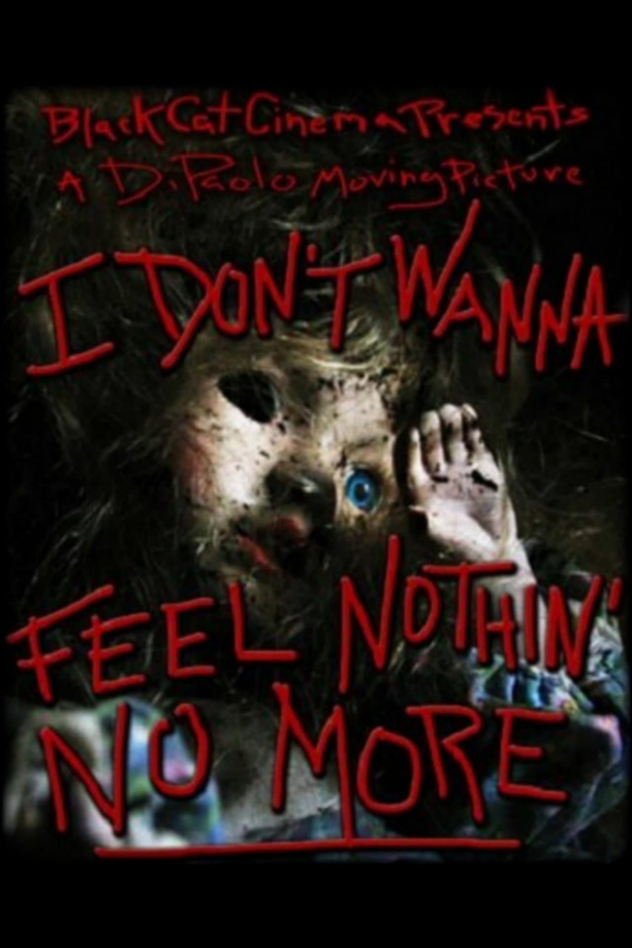 I Don't Wanna Feel Nothin' No More preview 2