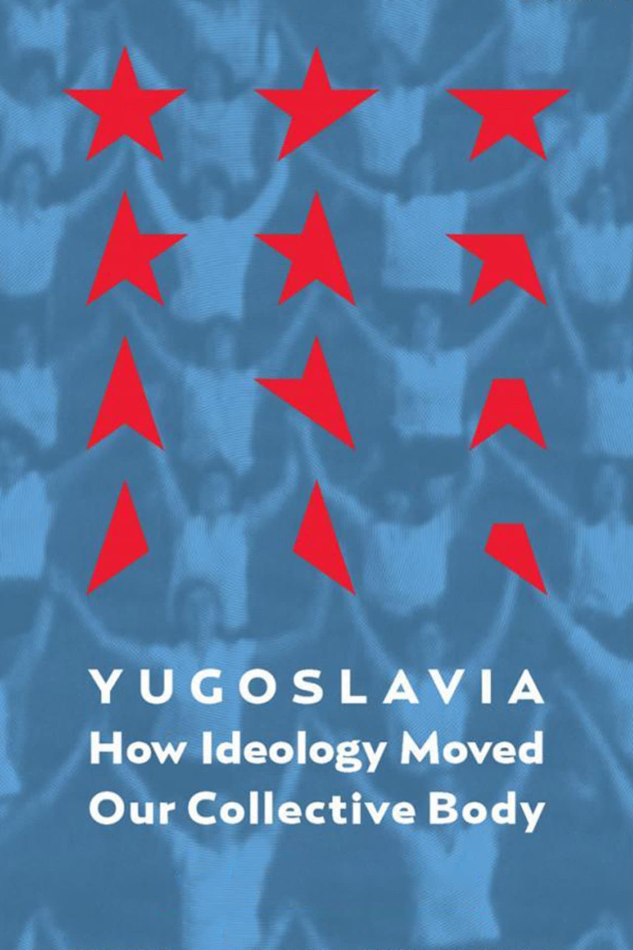 Yugoslavia: How Ideology Moved Our Collective Body preview 2