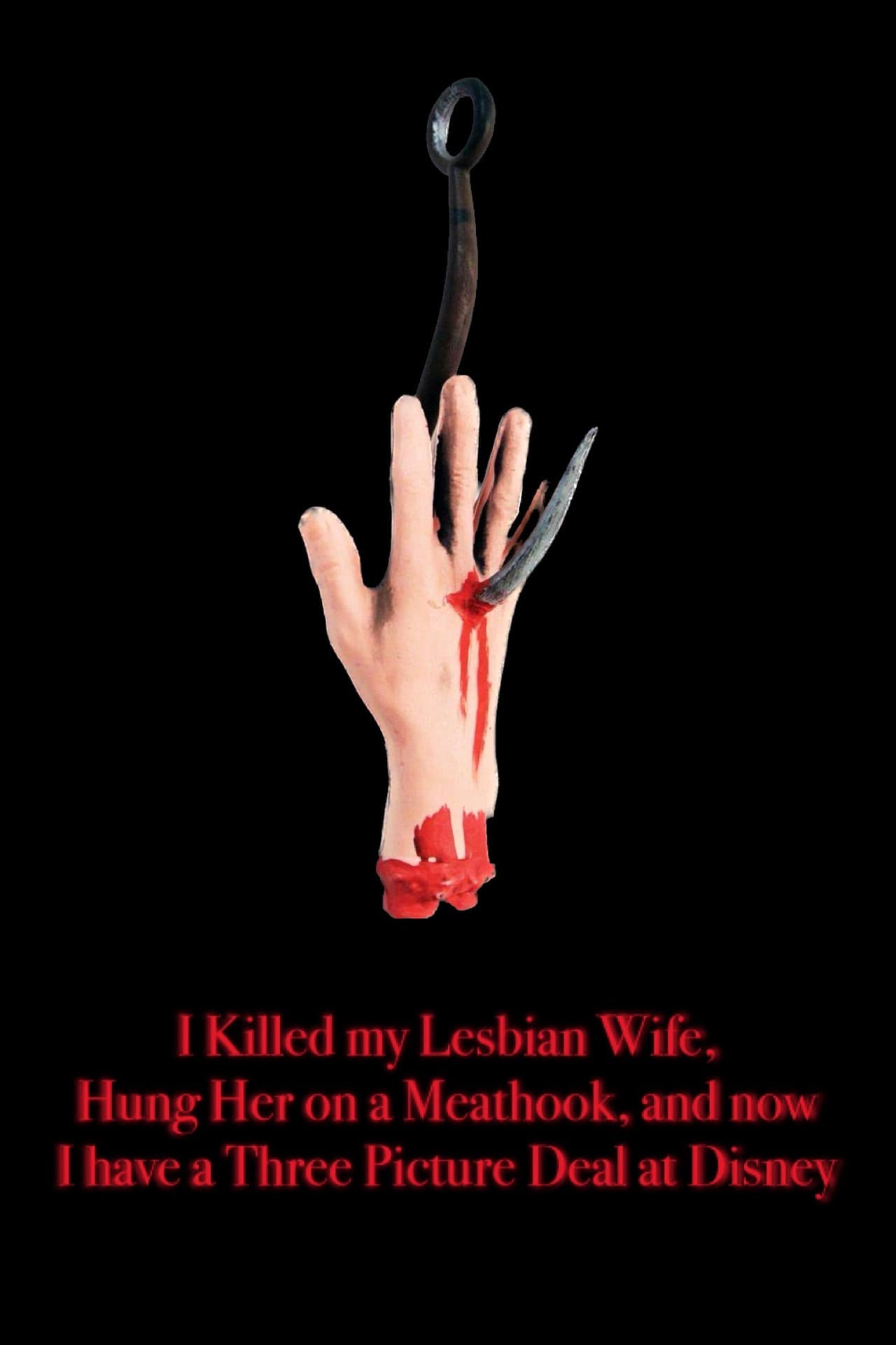 I Killed My Lesbian Wife, Hung Her on a Meat Hook, and Now I Have a Three-Picture Deal at Disney preview 2