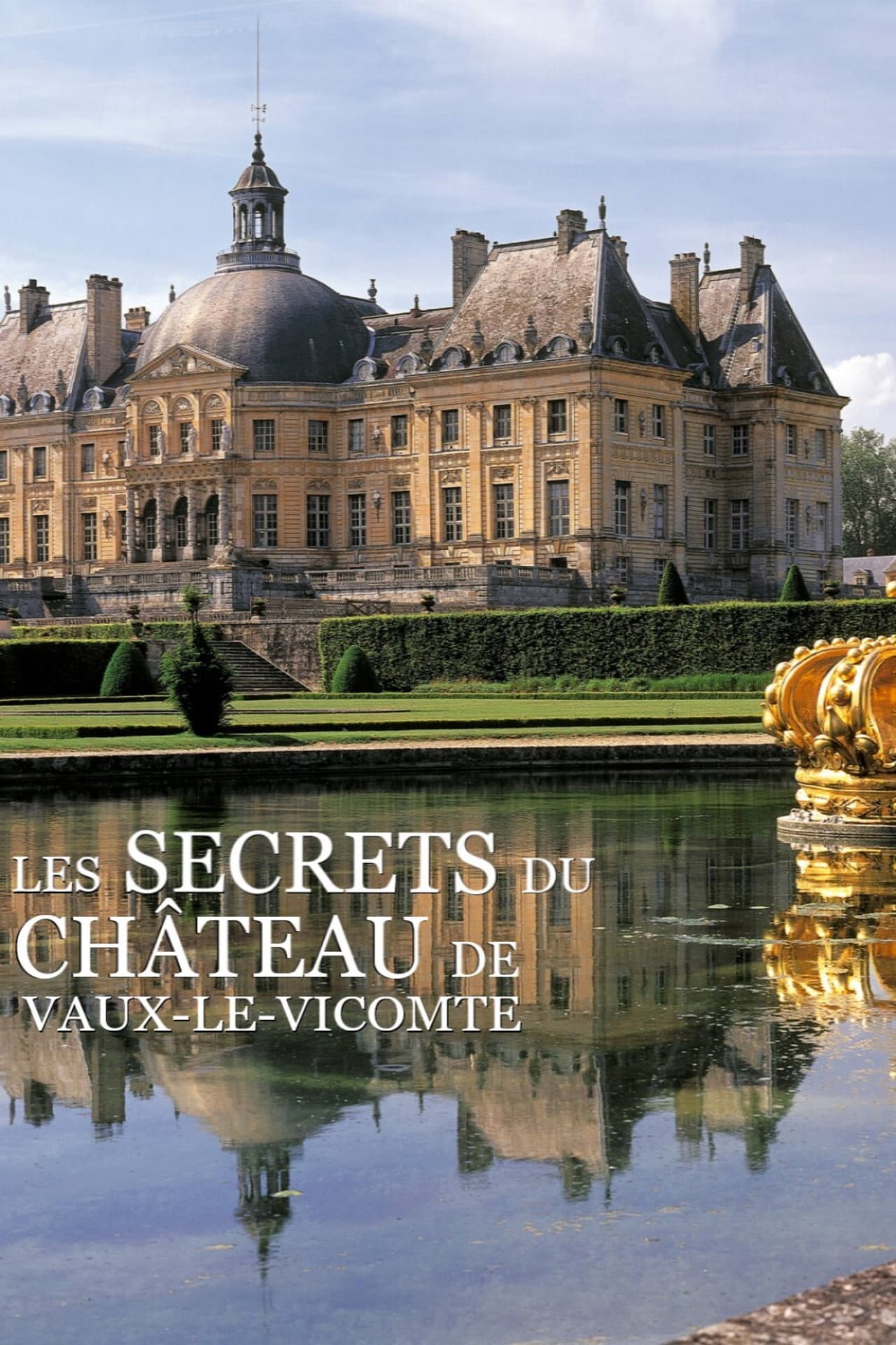 The secrets of the castle of Vaux-le-Vicomte preview 2