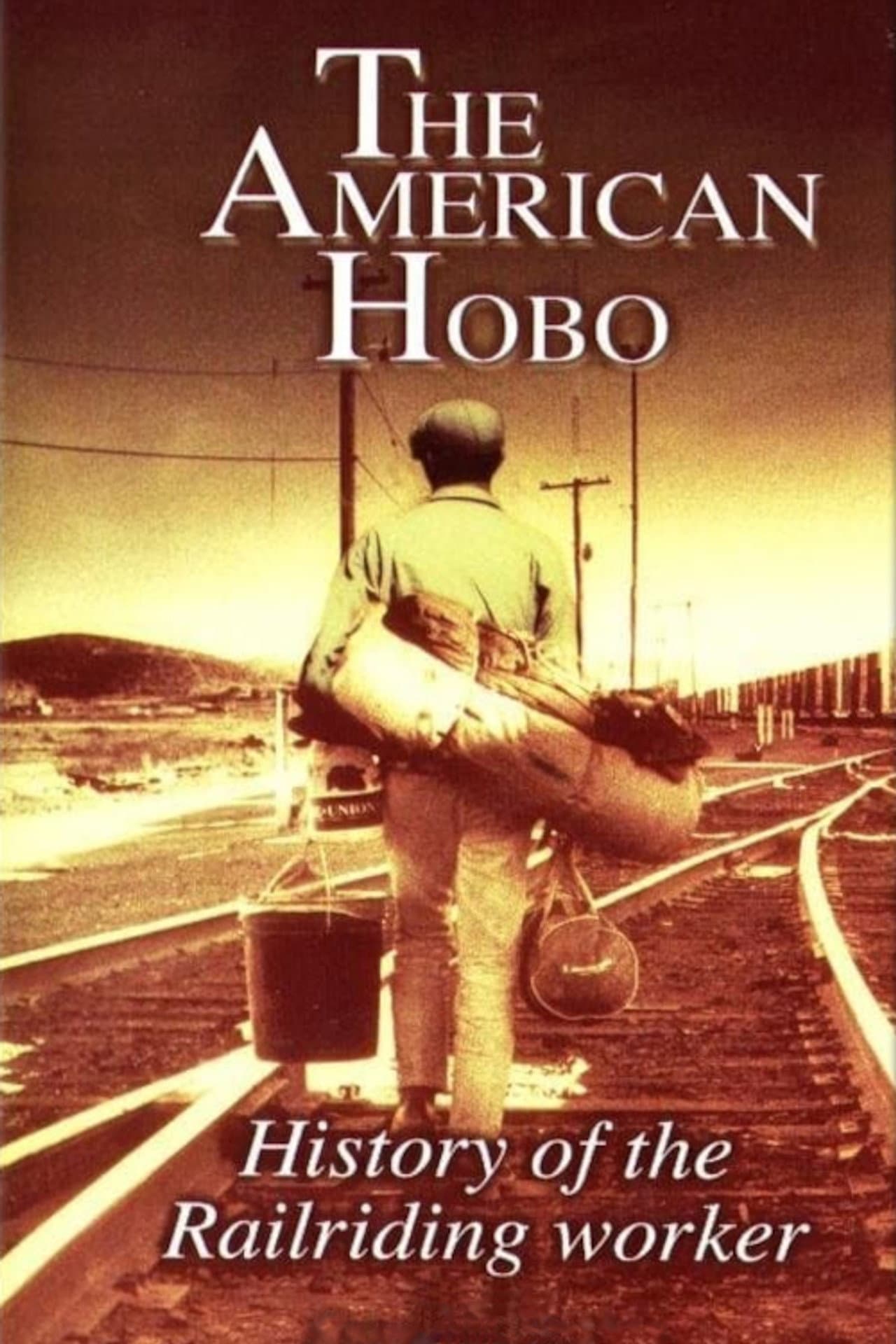 The American Hobo: History of the Railriding Worker preview 2