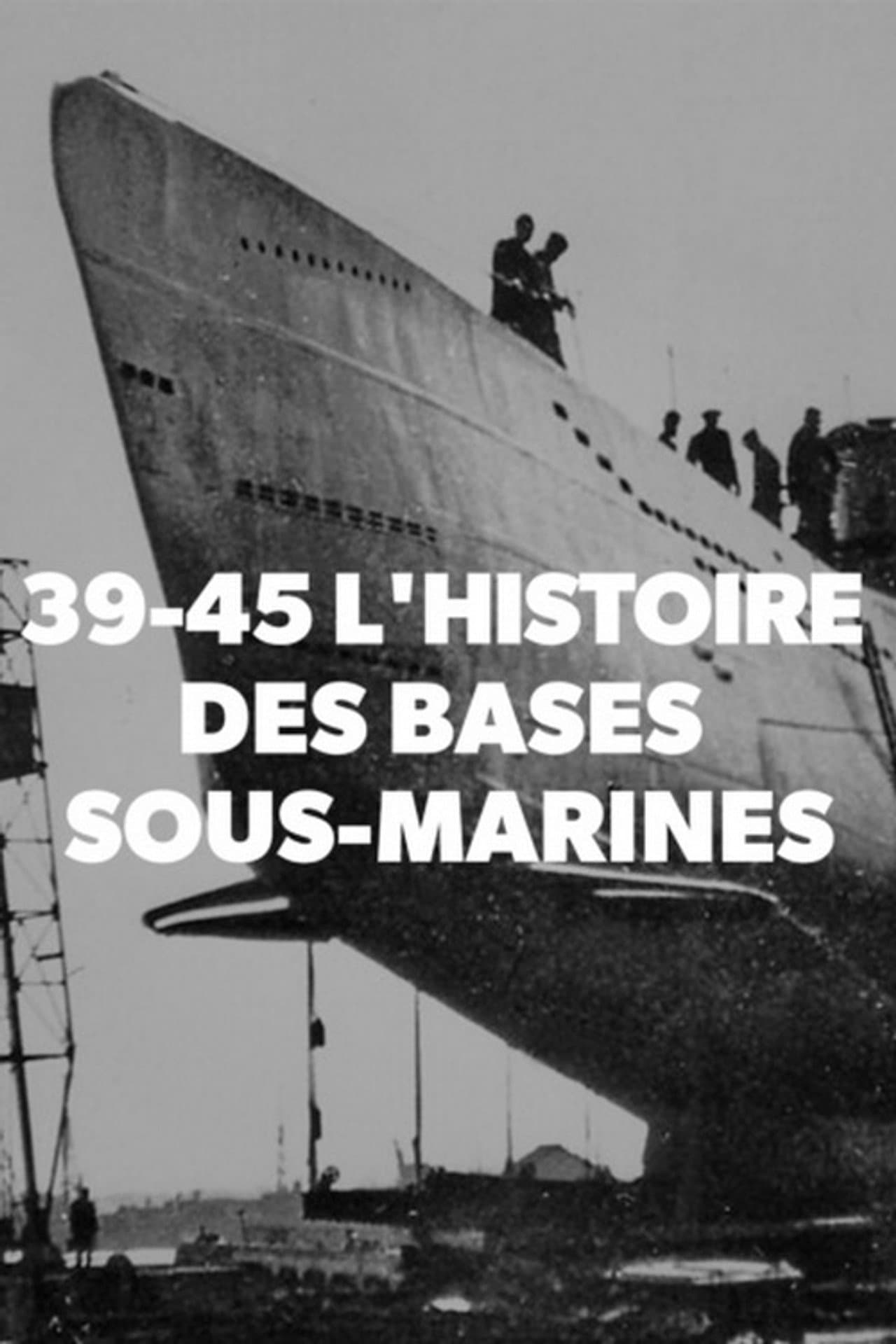 39-45 L'histoire des bases sous-marines preview 2