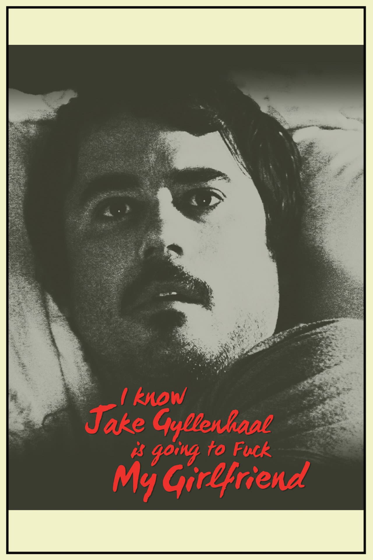 I Know Jake Gyllenhaal Is Going to Fuck My Girlfriend preview 2