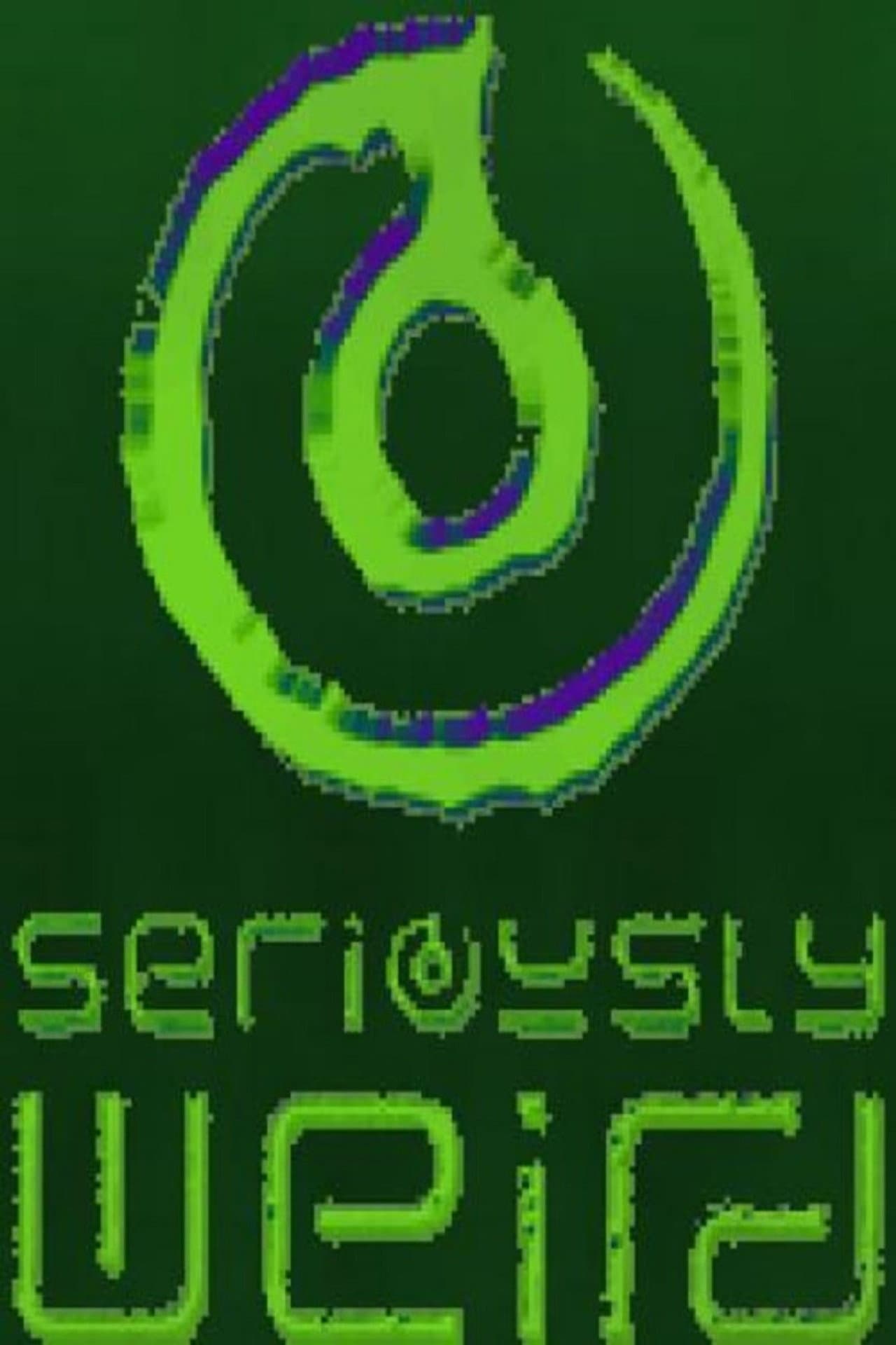Seriously Weird preview 1