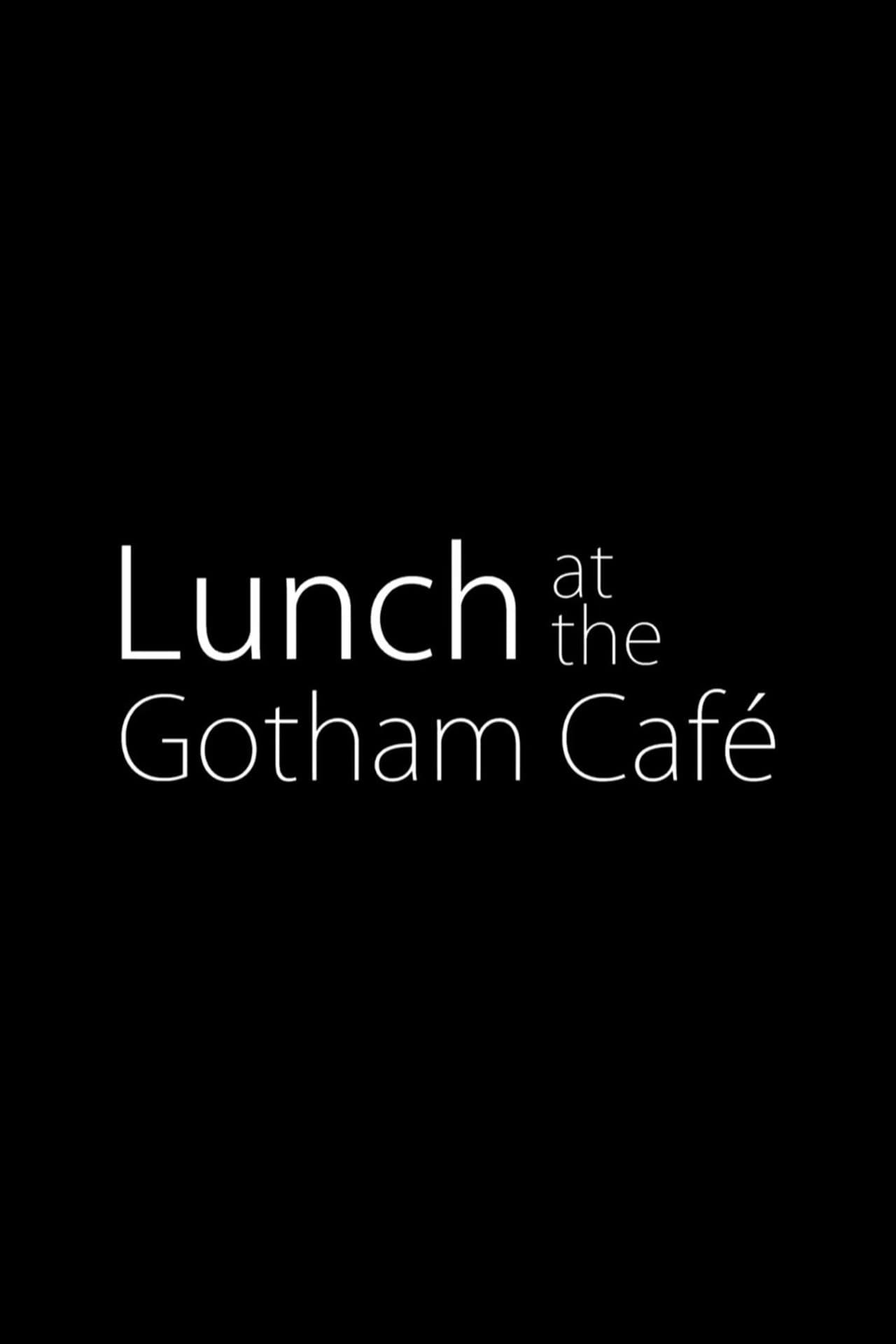 Lunch at the Gotham Café preview 2