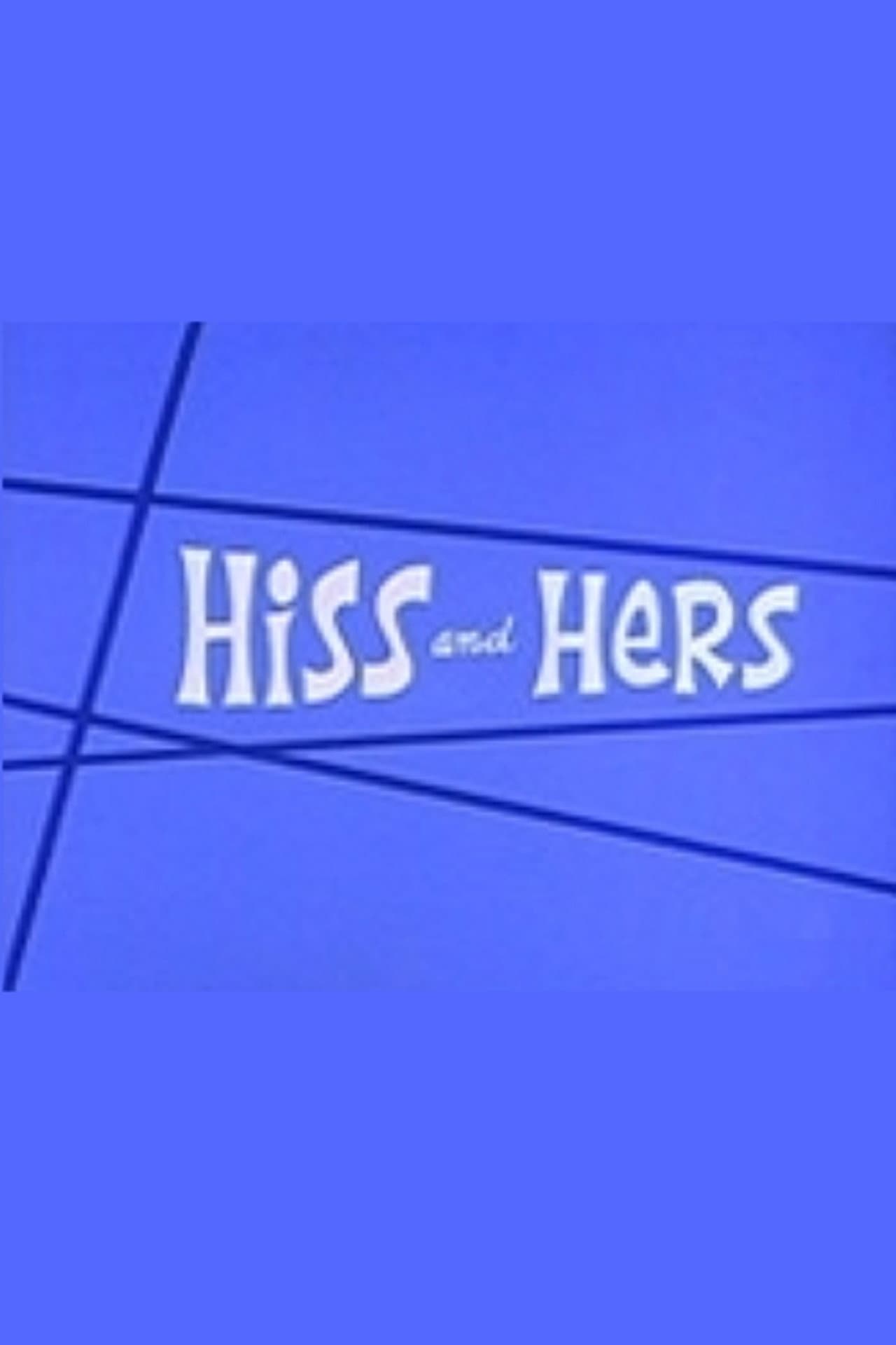 Hiss and Hers preview 2