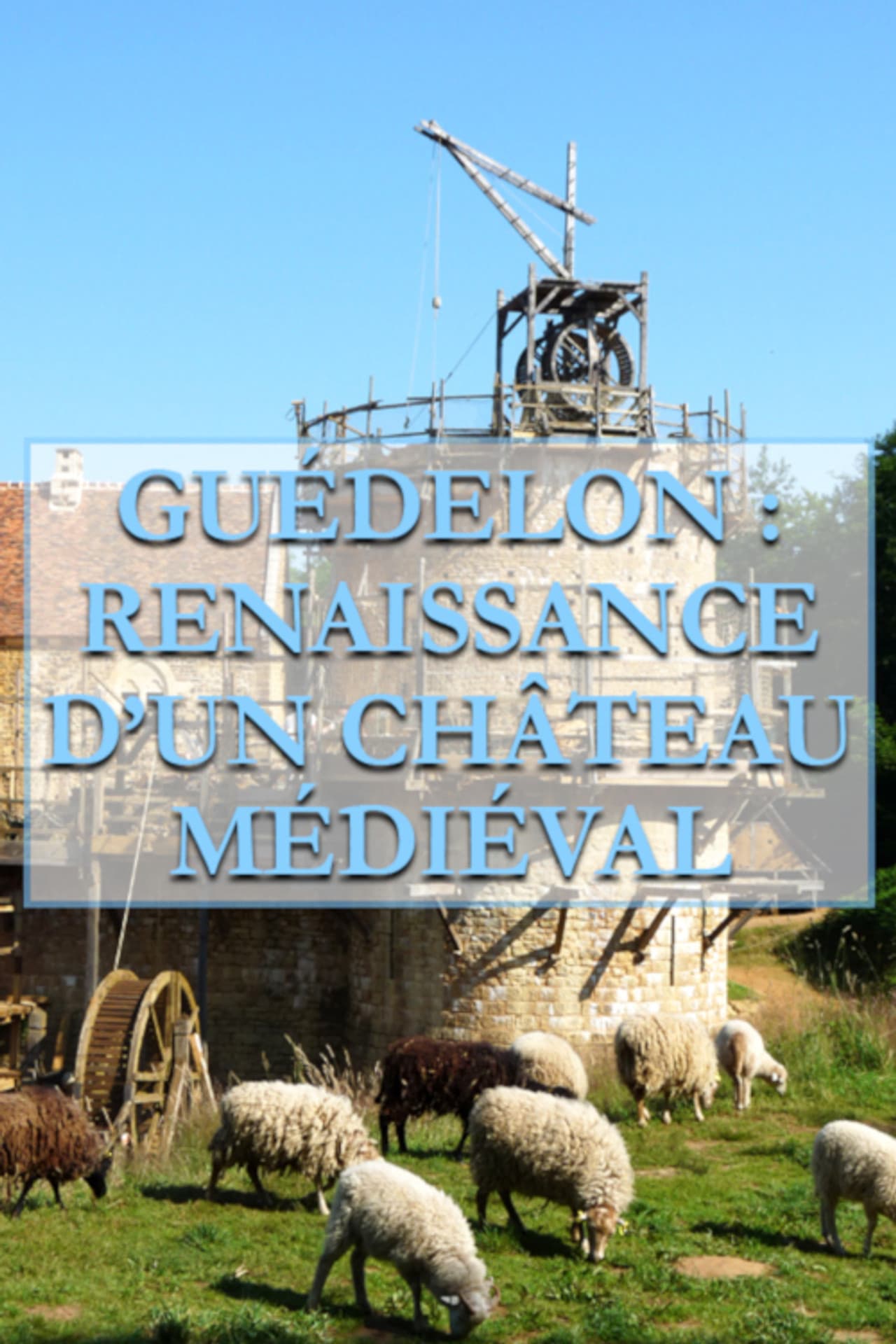 Guédelon, Renaissance d'un château médiéval preview 2