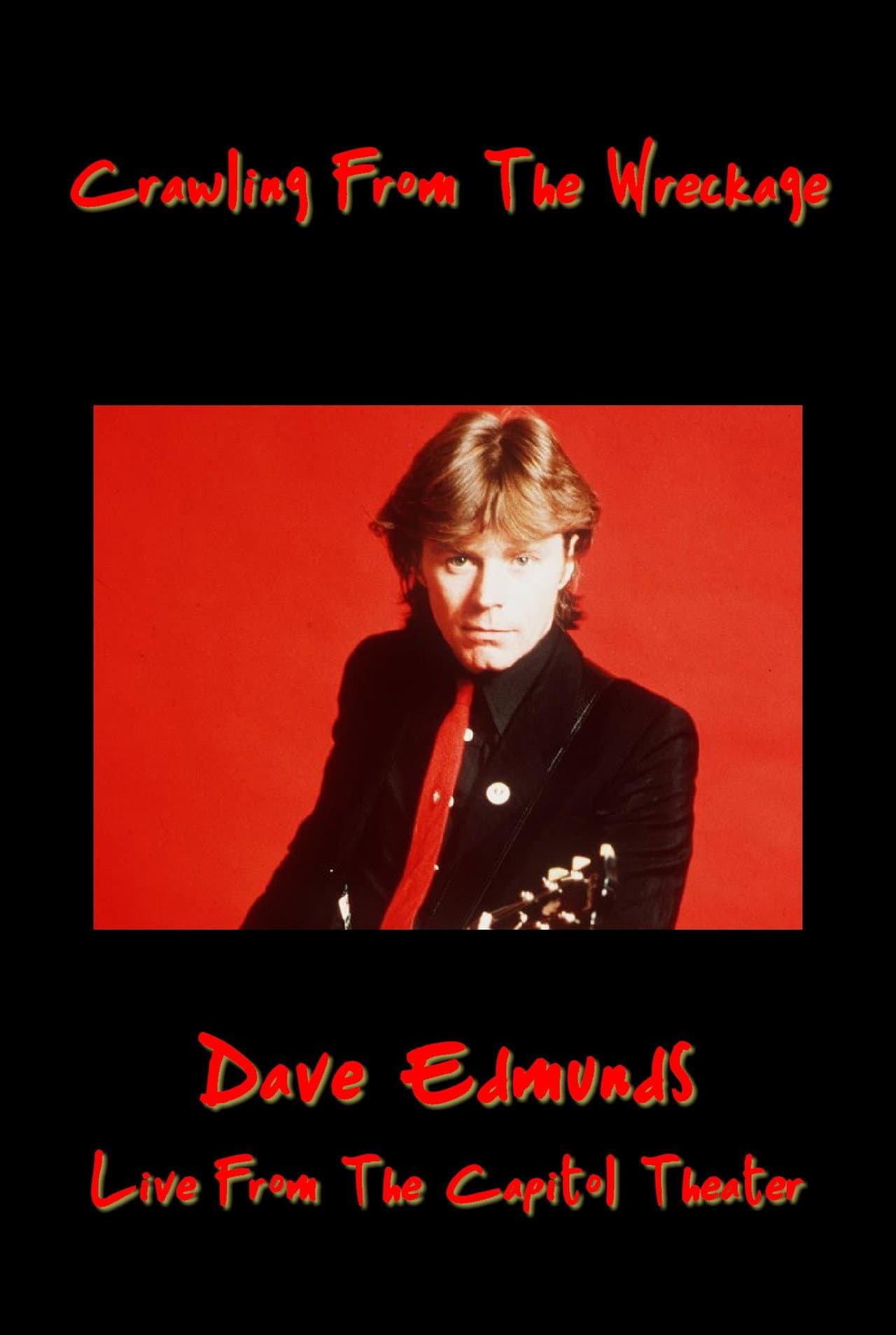 Crawling From the Wreckage: Dave Edmunds Live at the Capitol Theater preview 1