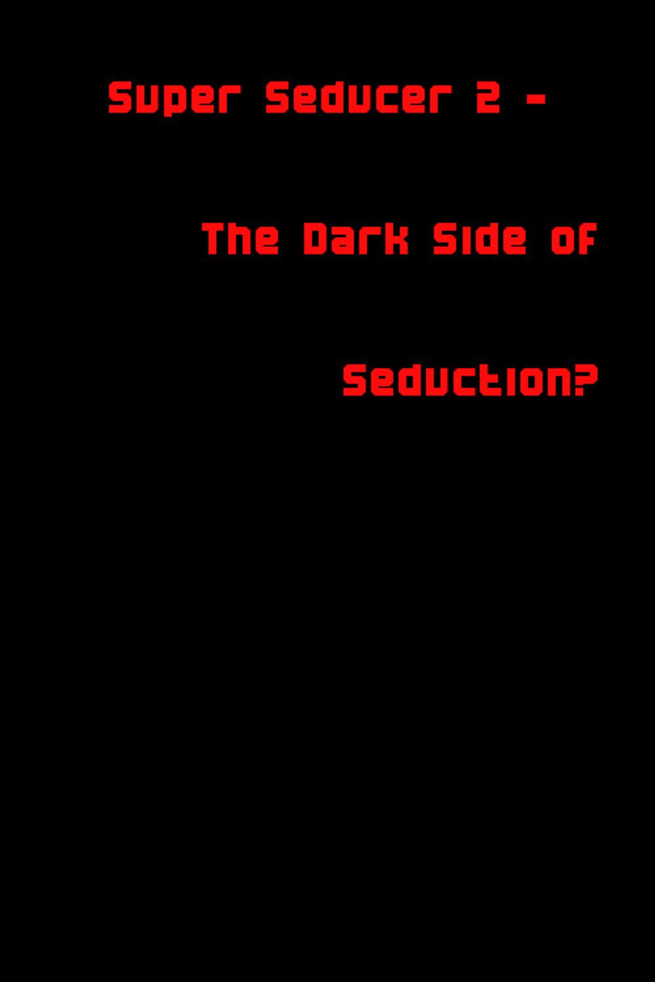 Super Seducer 2 - The Dark Side of Seduction? preview 2