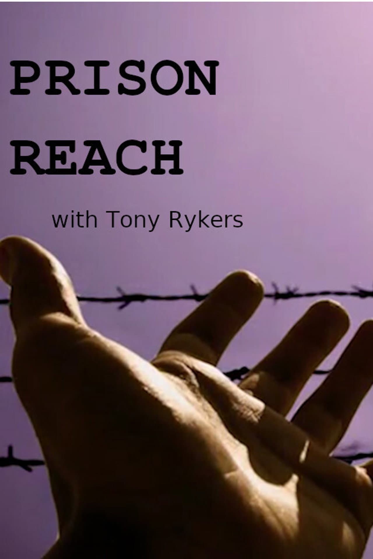 Prison Reach | with Tony Rykers preview 2