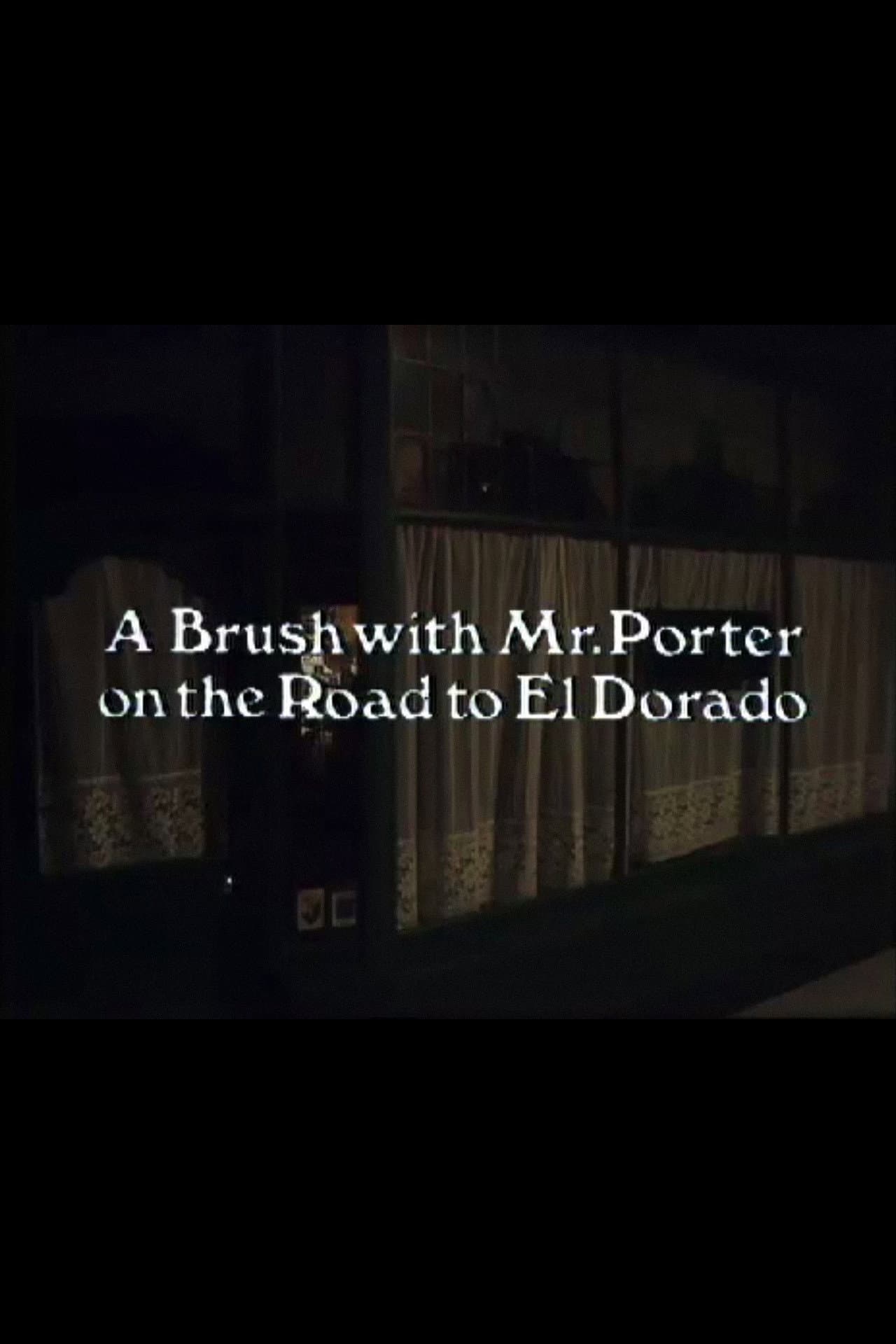 A Brush with Mr. Porter on the Road to El Dorado preview 1