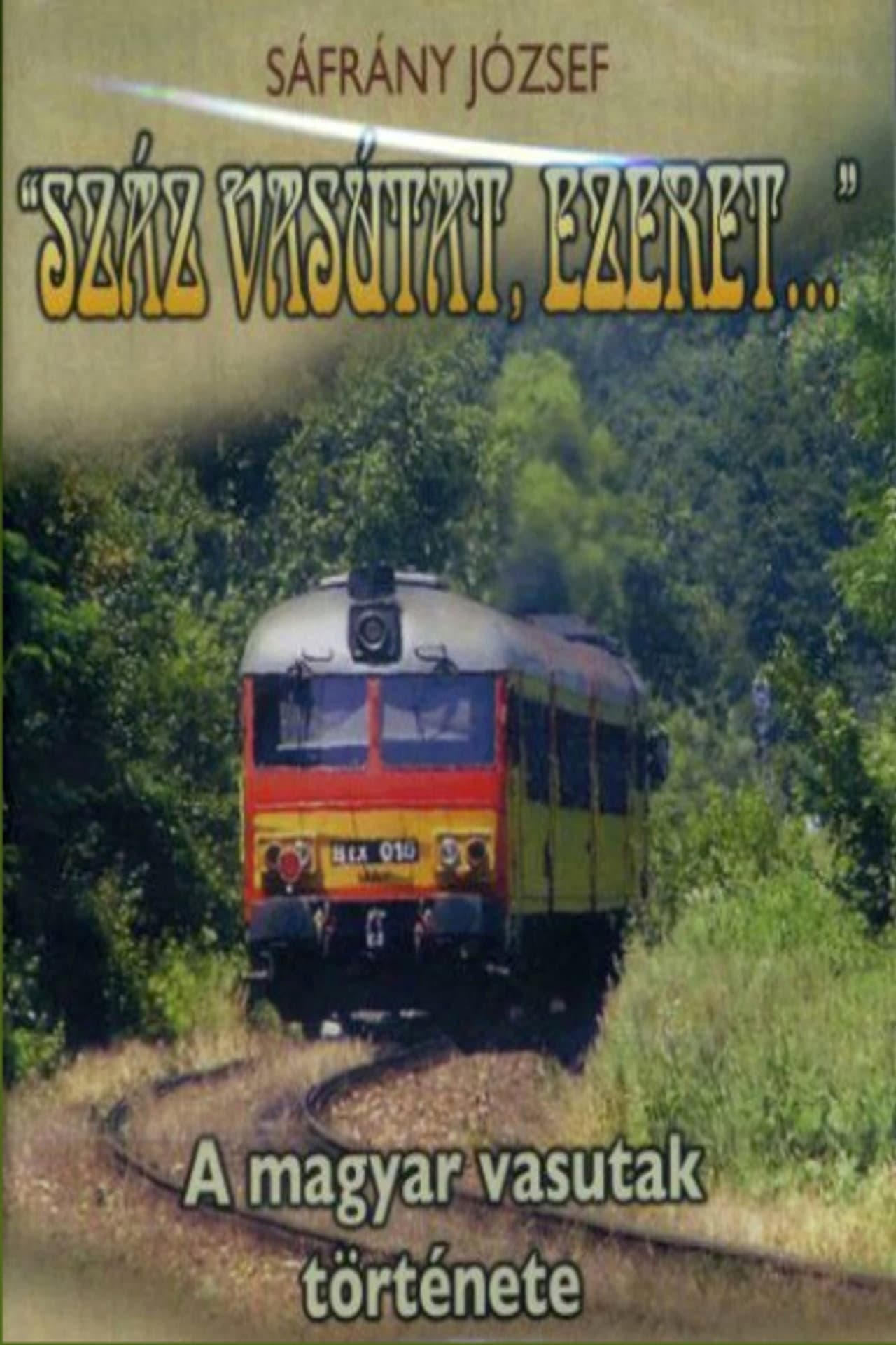 Száz vasutat, ezeret... preview 1