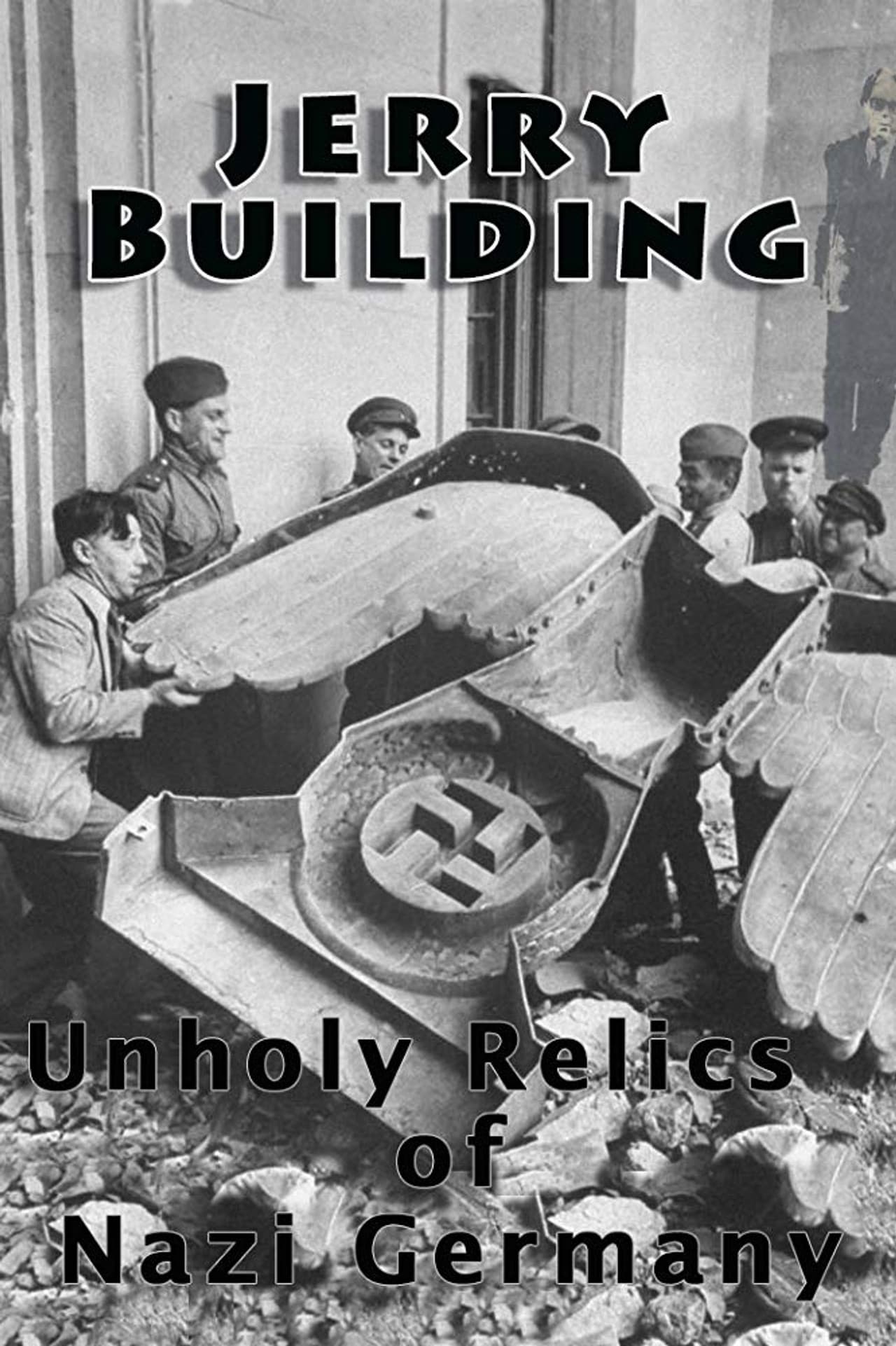 Jerry Building: Unholy Relics of Nazi Germany preview 2