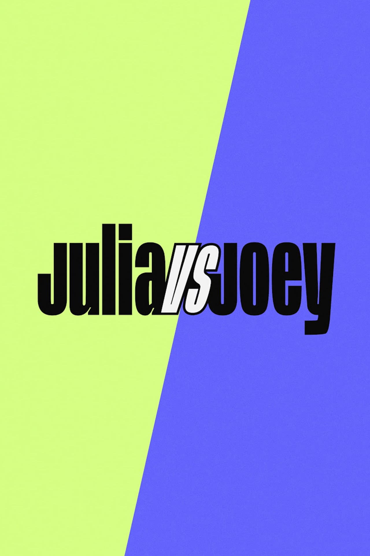 Julia vs Joey preview 2