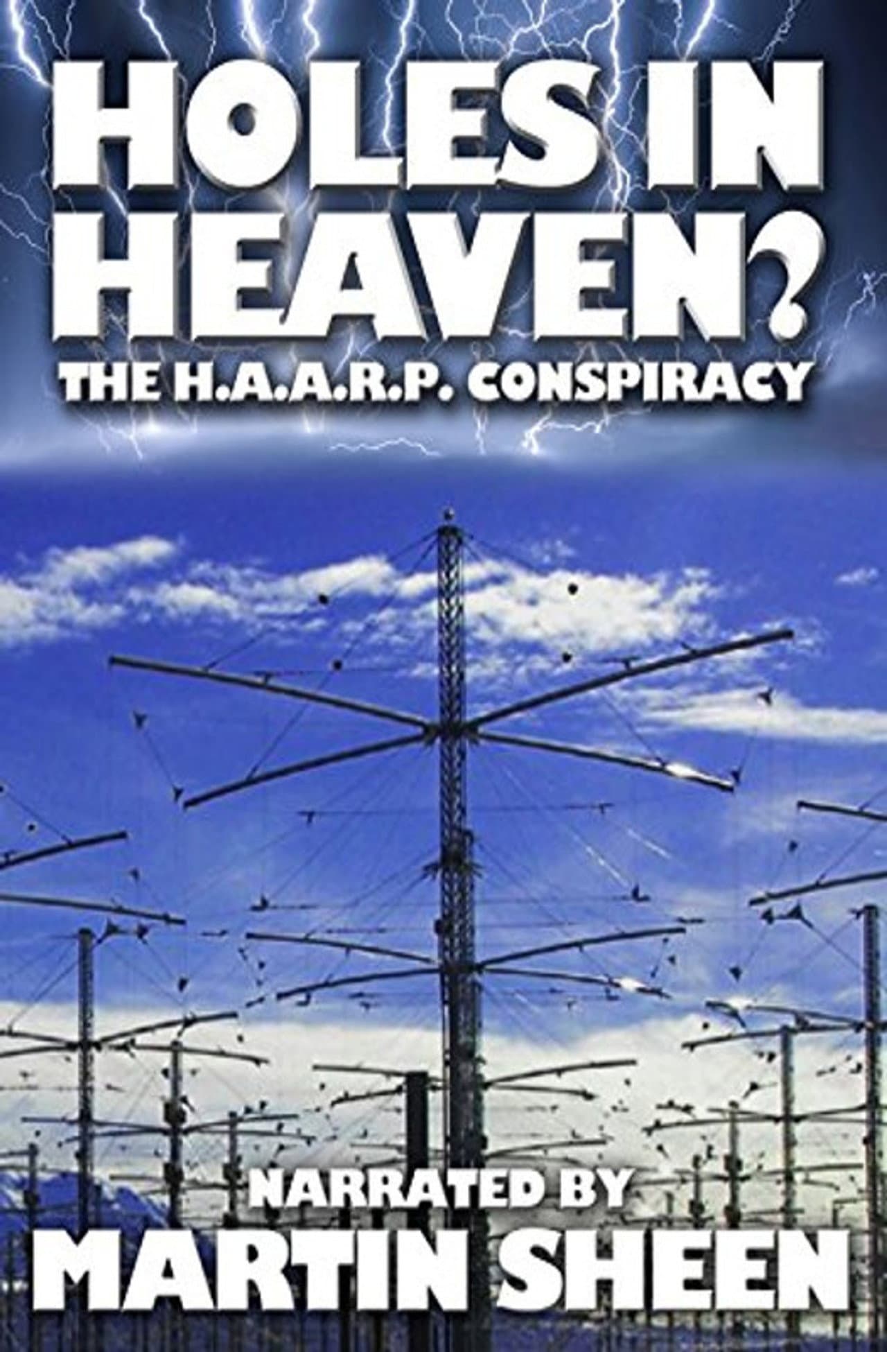 Holes in Heaven? H.A.A.R.P. & Advances In Tesla Technology preview 1