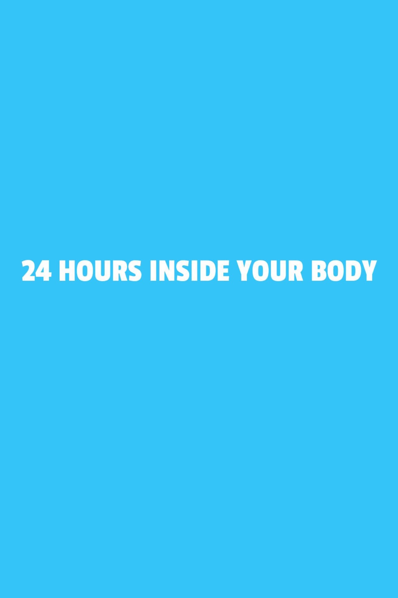 24 Hours Inside Your Body preview 2