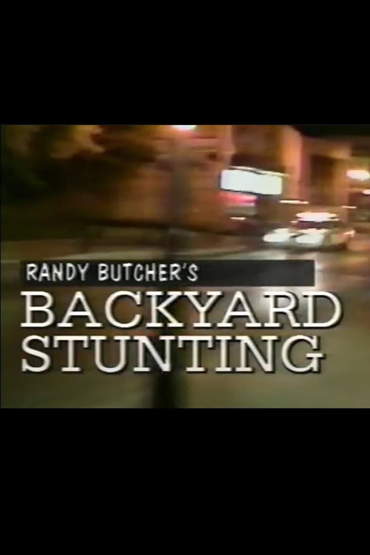 Randy Butcher's Backyard Stunting preview 1