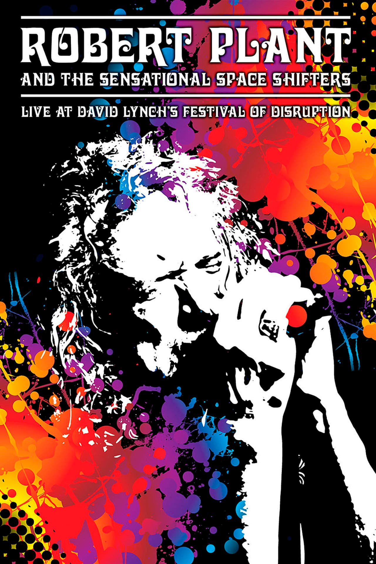 Robert Plant and the Sensational Space Shifters: Live at David Lynch's Festival of Disruption - 2016 preview 2