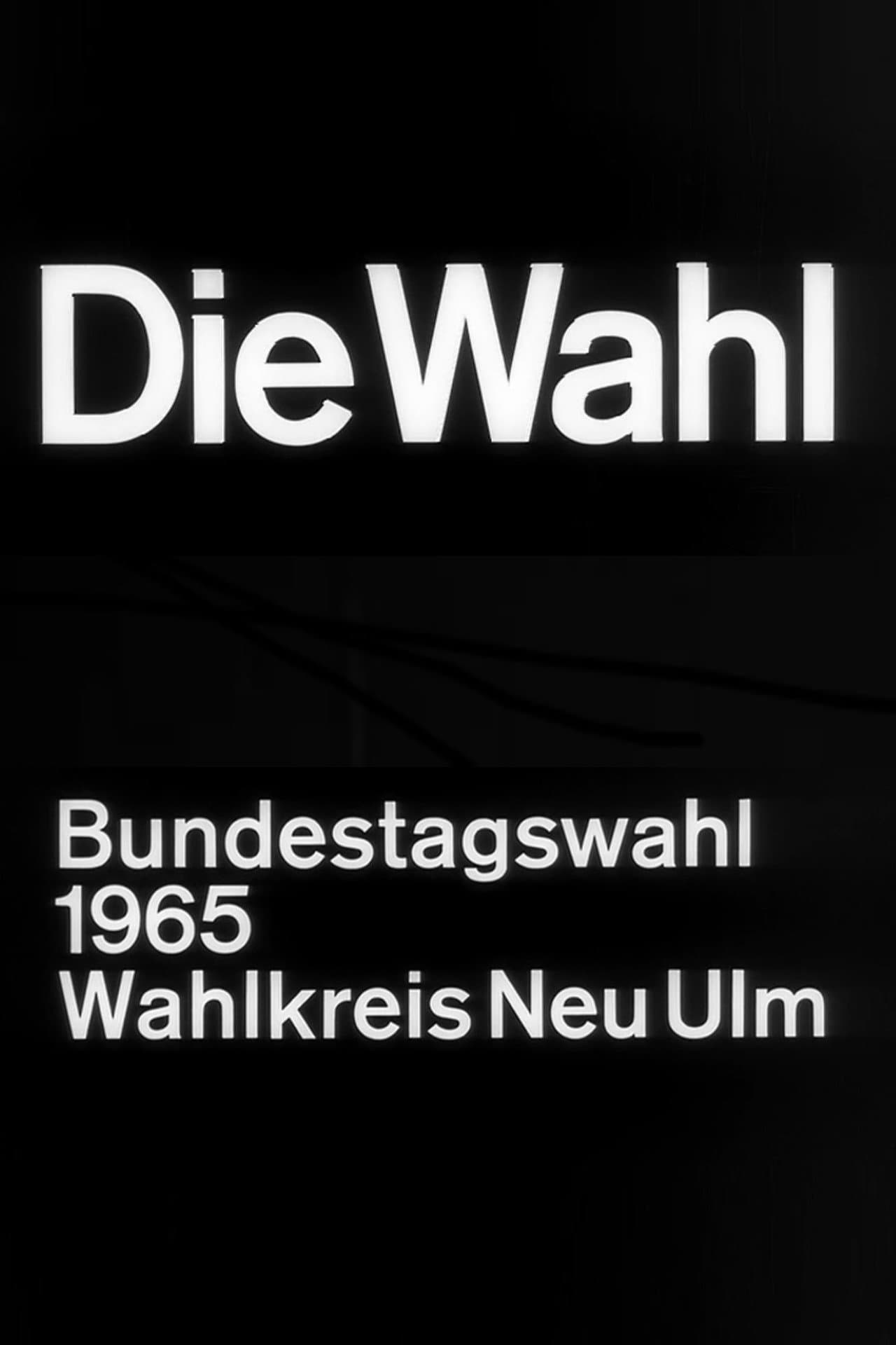 Die Wahl - Bundestagswahl 1965, Wahlkreis Neu-Ulm preview 1