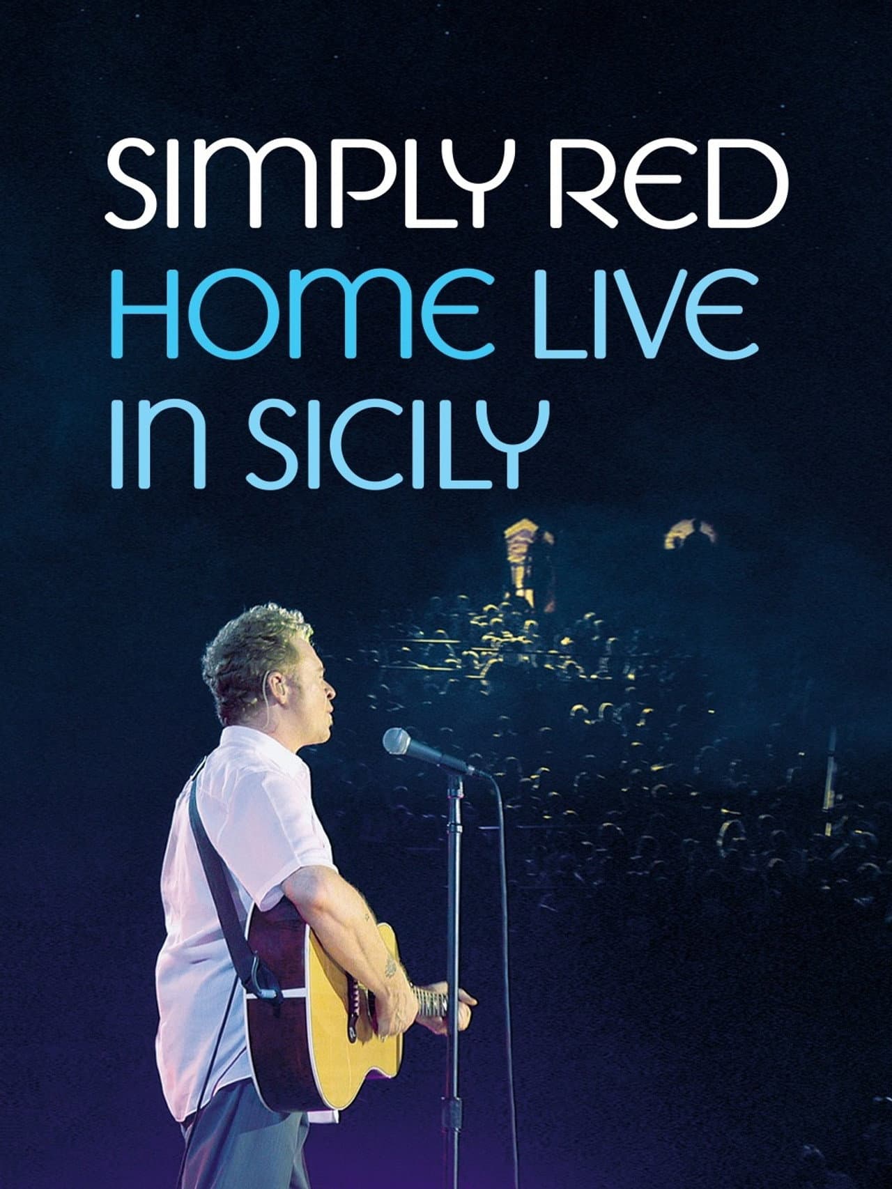 Simply Red - Home: Live in Sicily preview 2