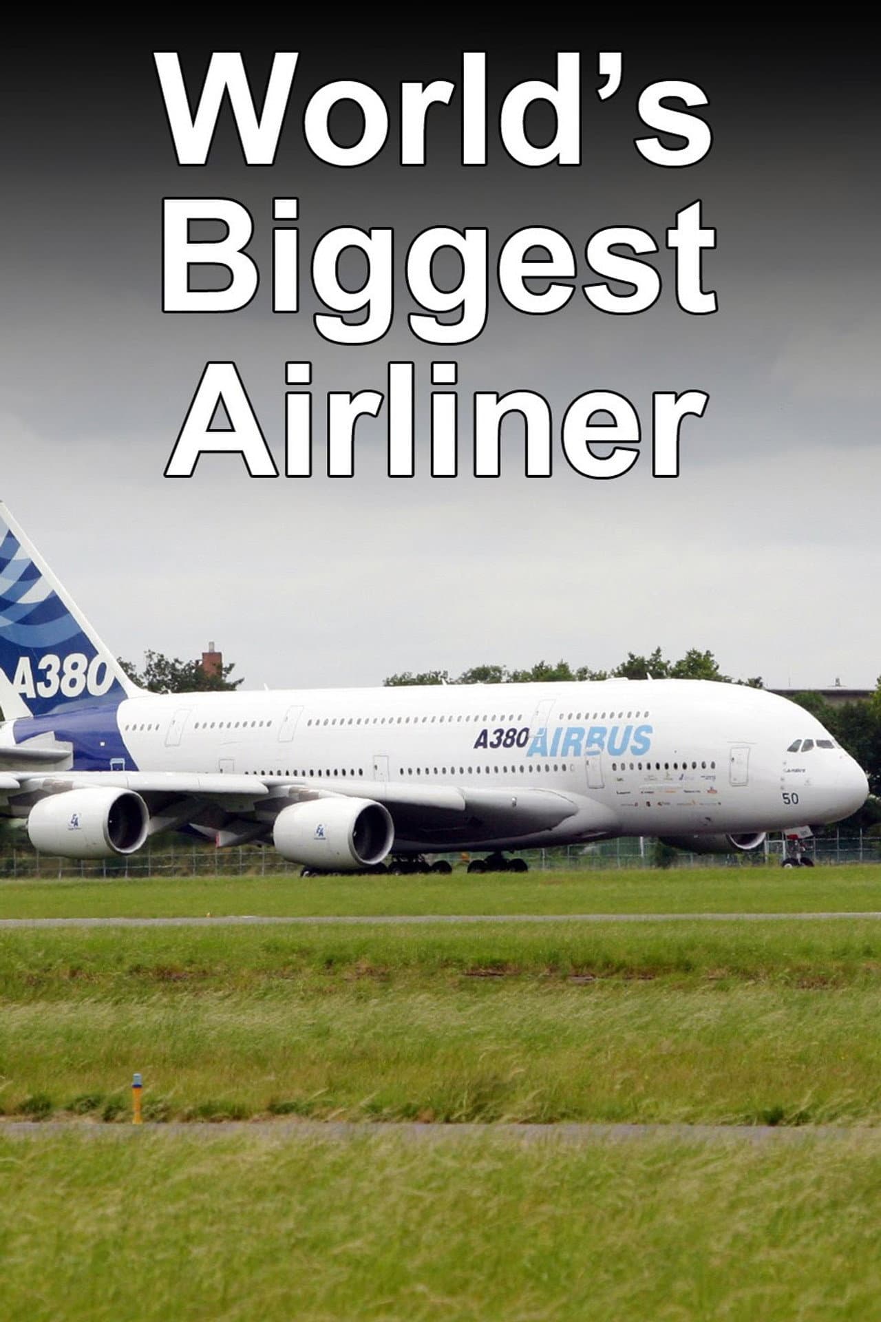 World's Biggest Airliner: The Airbus A380 preview 1