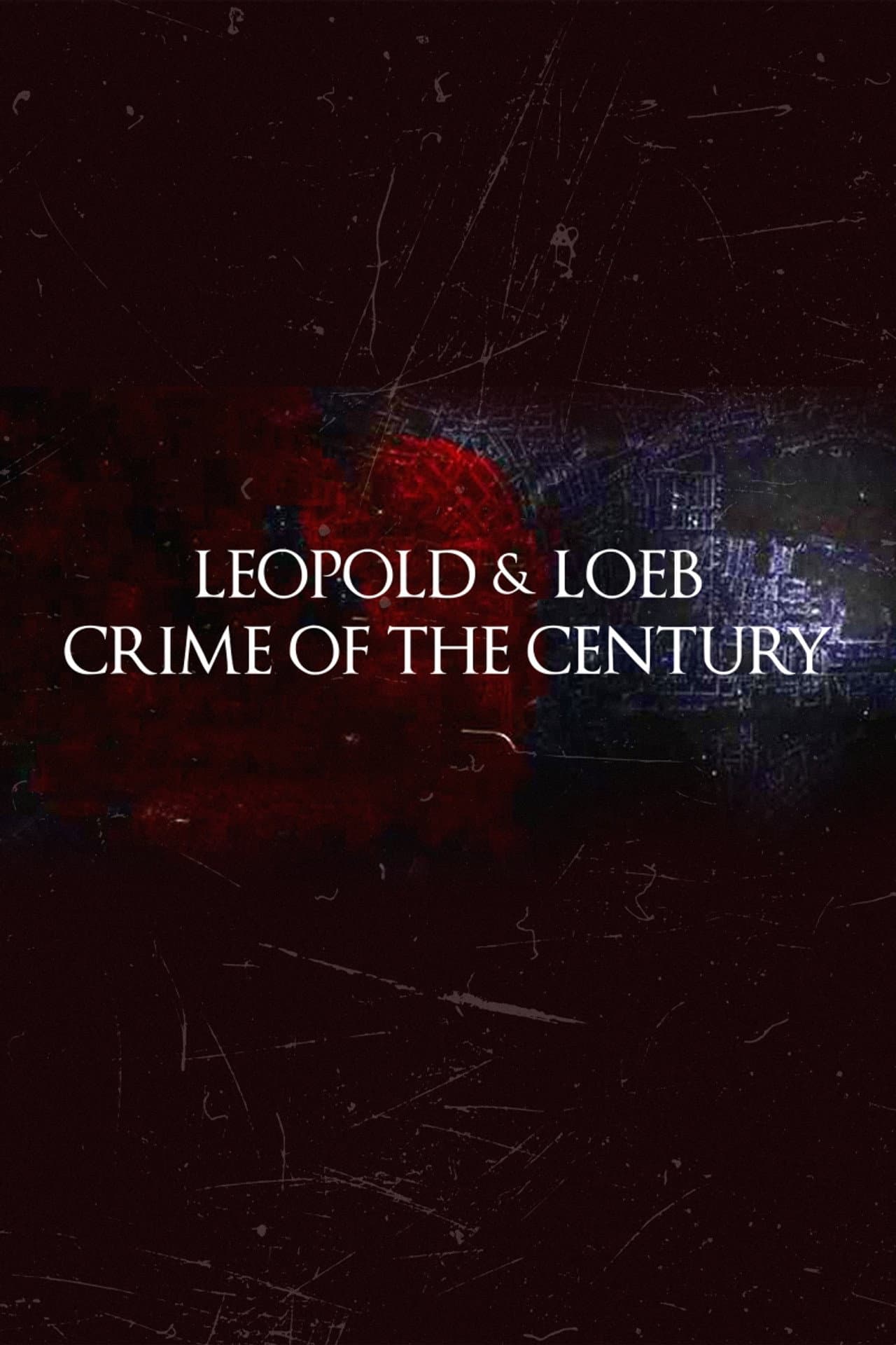 Leopold and Loeb: The Crime of the Century preview 1
