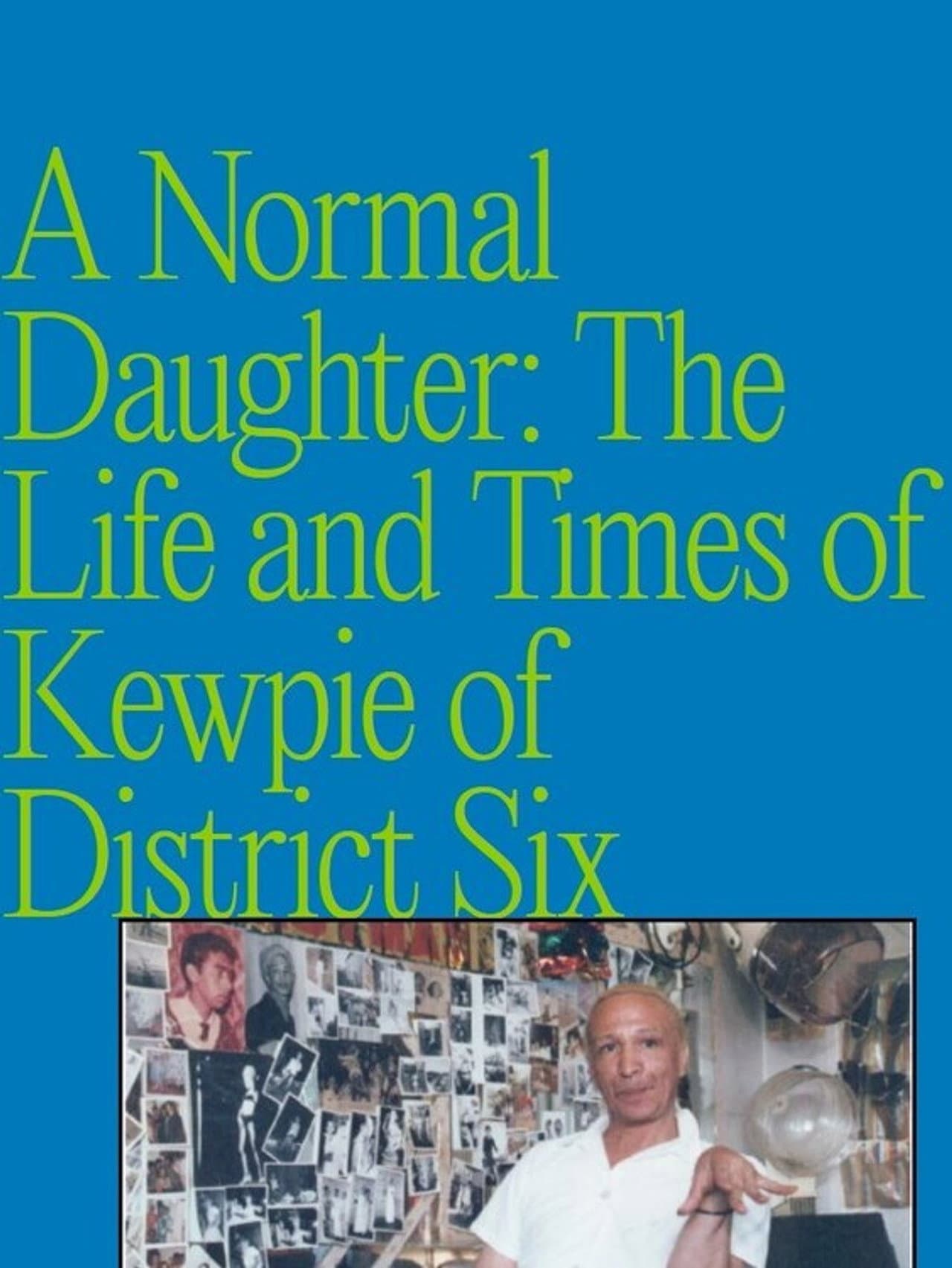 A Normal Daughter: The Life and Times of Kewpie of District Six preview 1