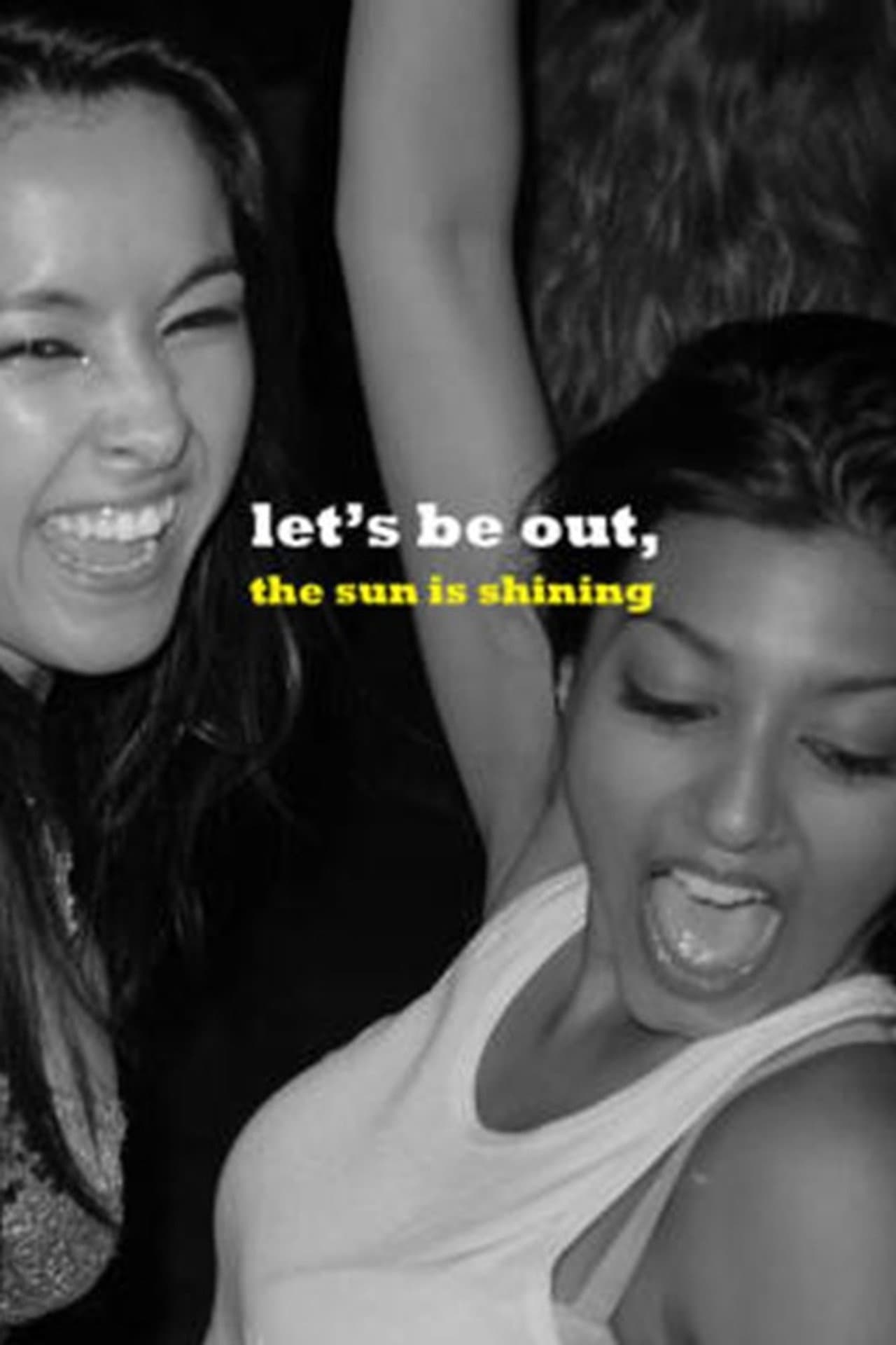 Let's Be Out, the Sun Is Shining preview 1