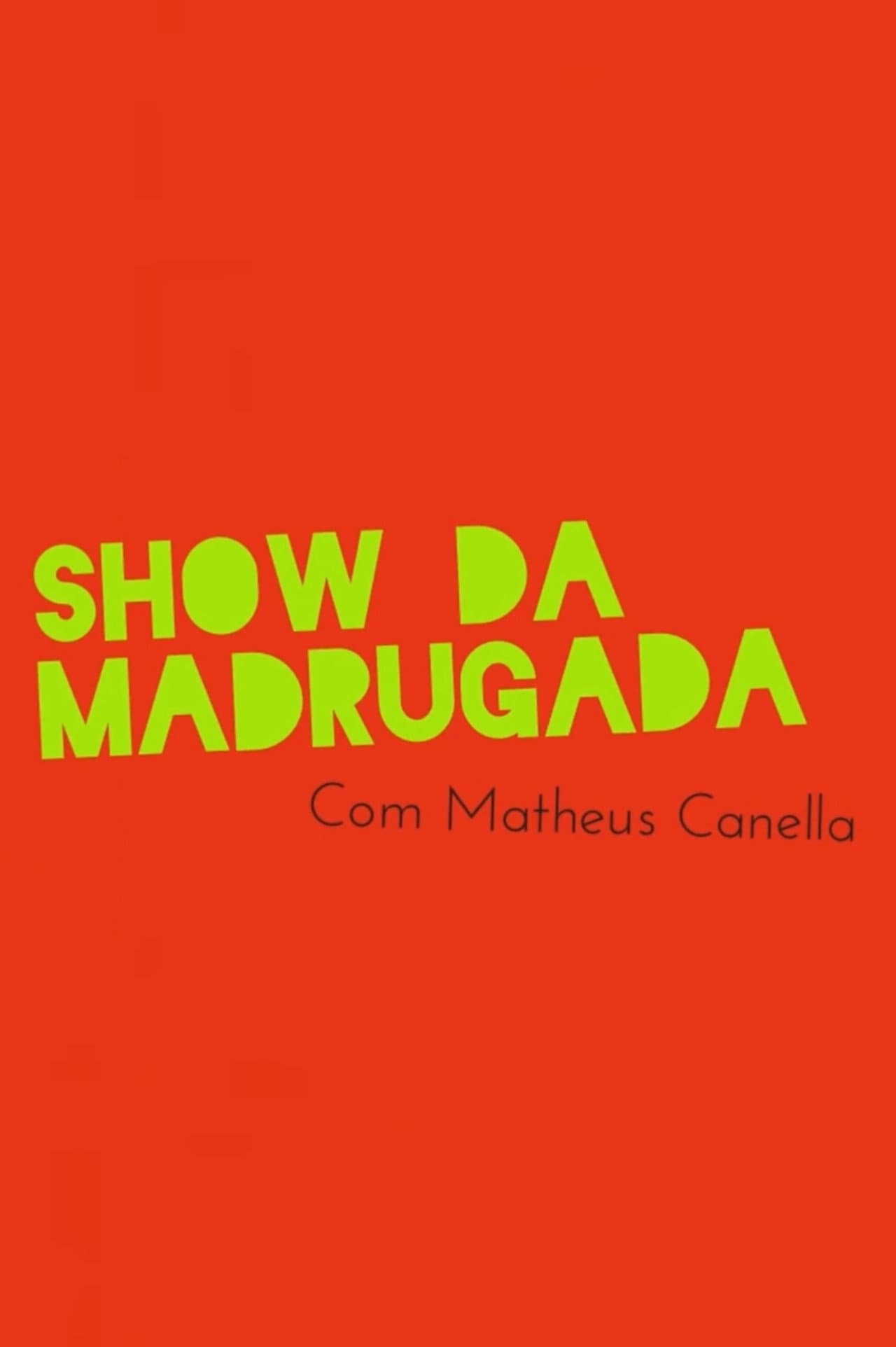 Show da Madrugada preview 1