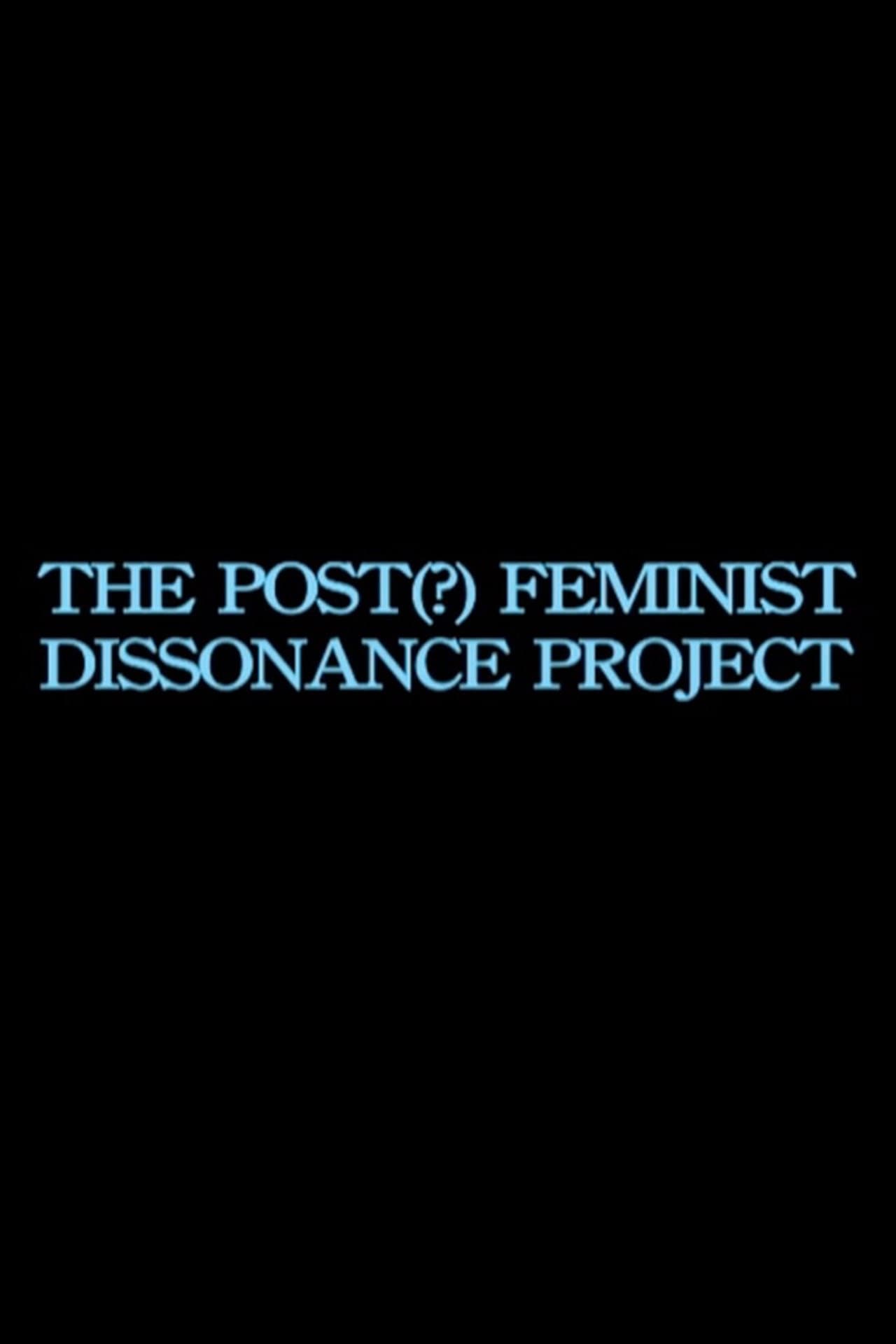 the post-feminist dissonance project preview 2