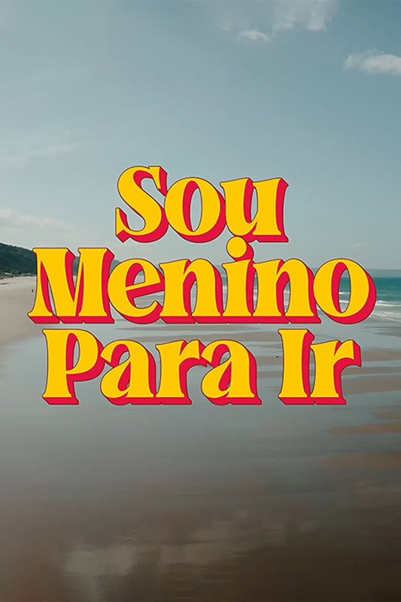 Sou Menino Para Ir preview 2