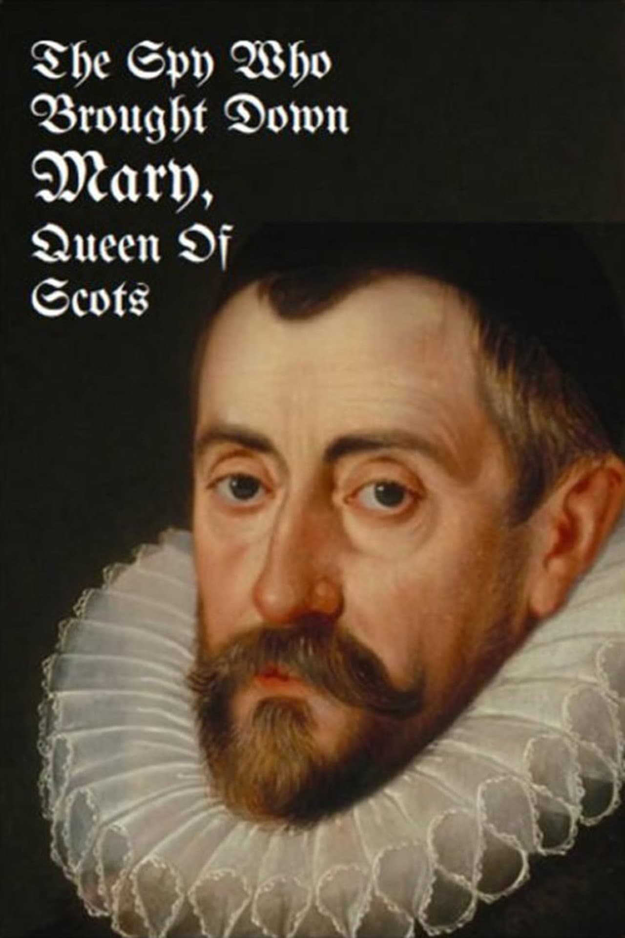 The Spy Who Brought Down Mary, Queen of Scots preview 1