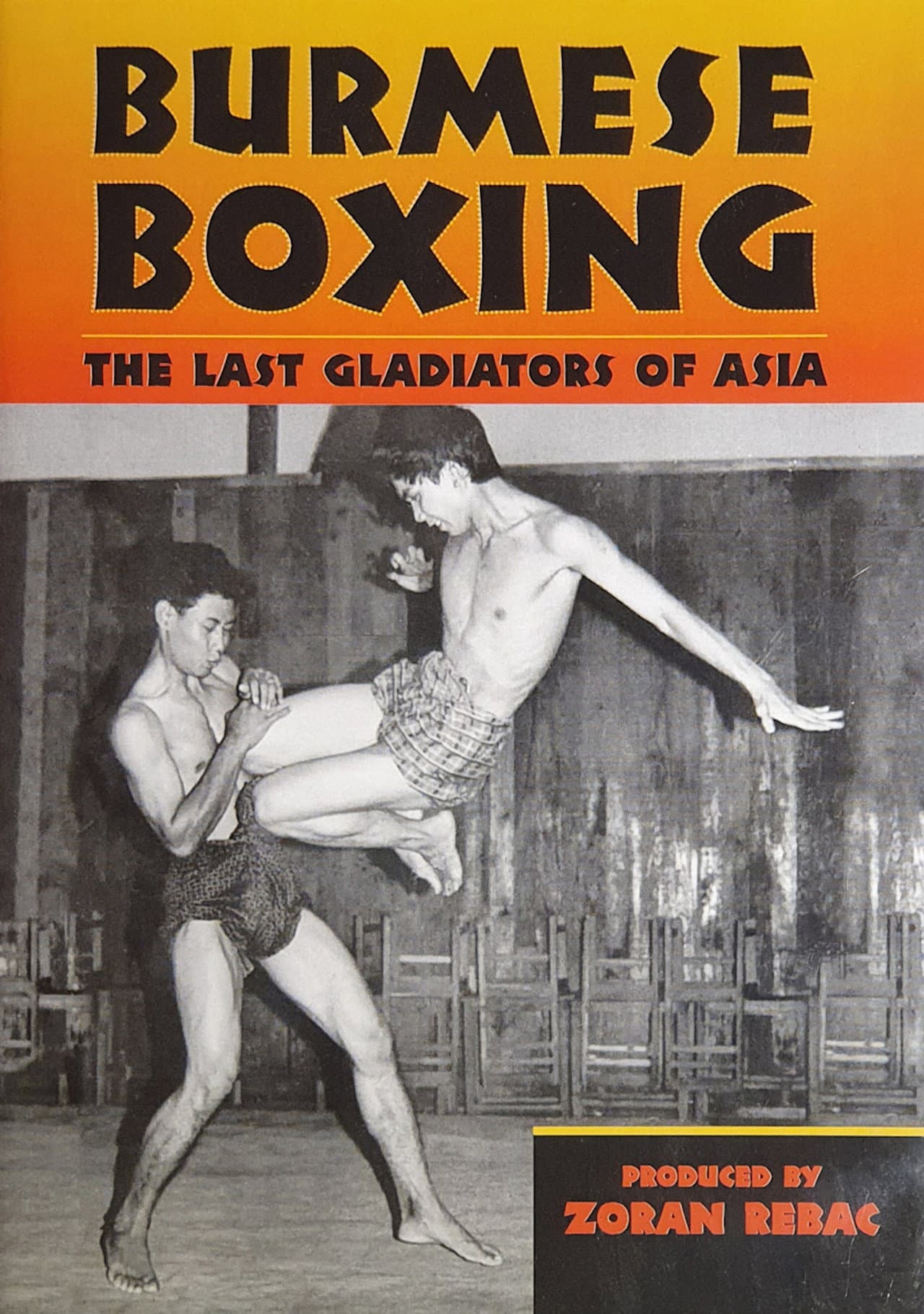 Burmese Boxing: The Last Gladiators of Asia preview 1