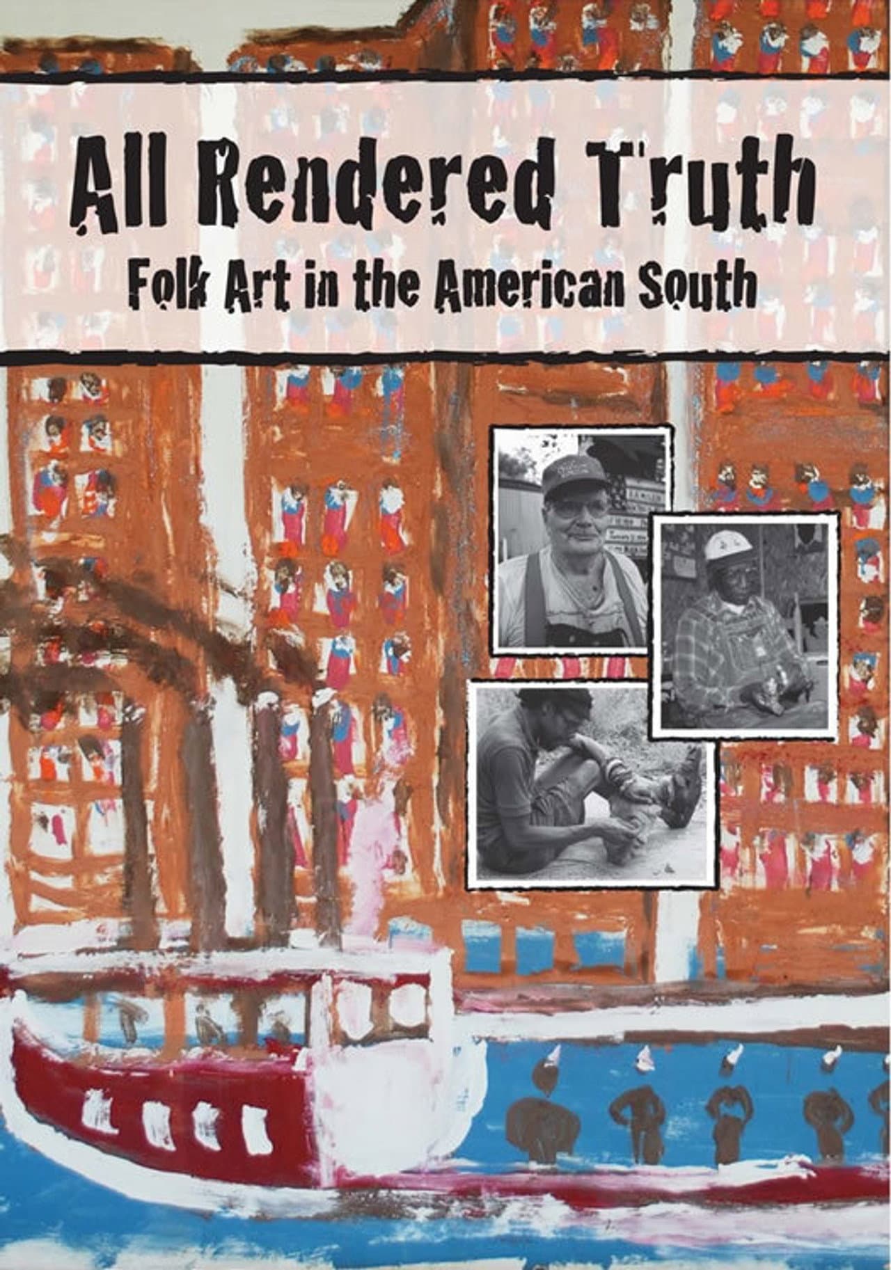 All Rendered Truth: Folk Art in the American South preview 1