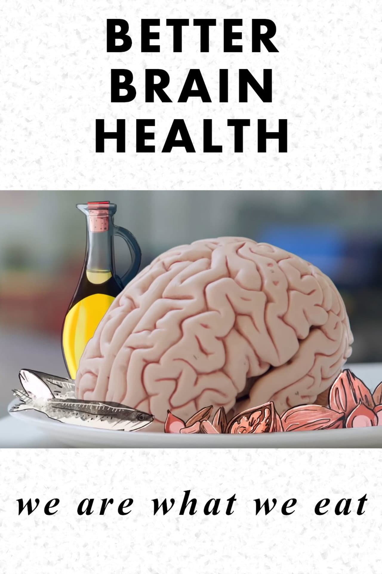 Better Brain Health: We Are What We Eat preview 2