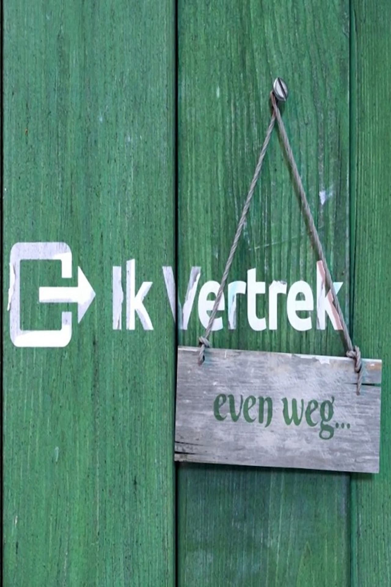 Ik Vertrek: Even  weg preview 1