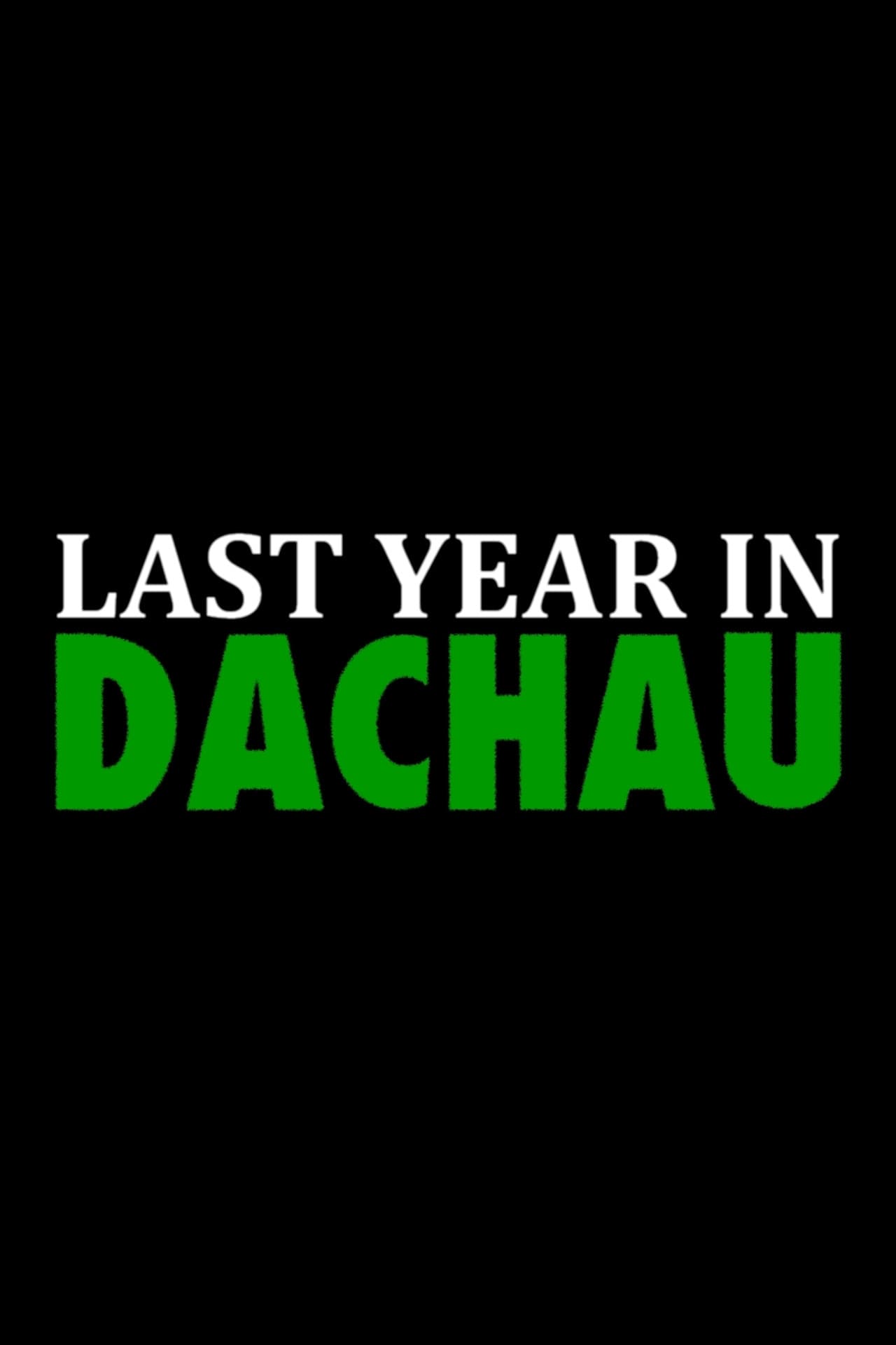 Last Year in Dachau preview 2