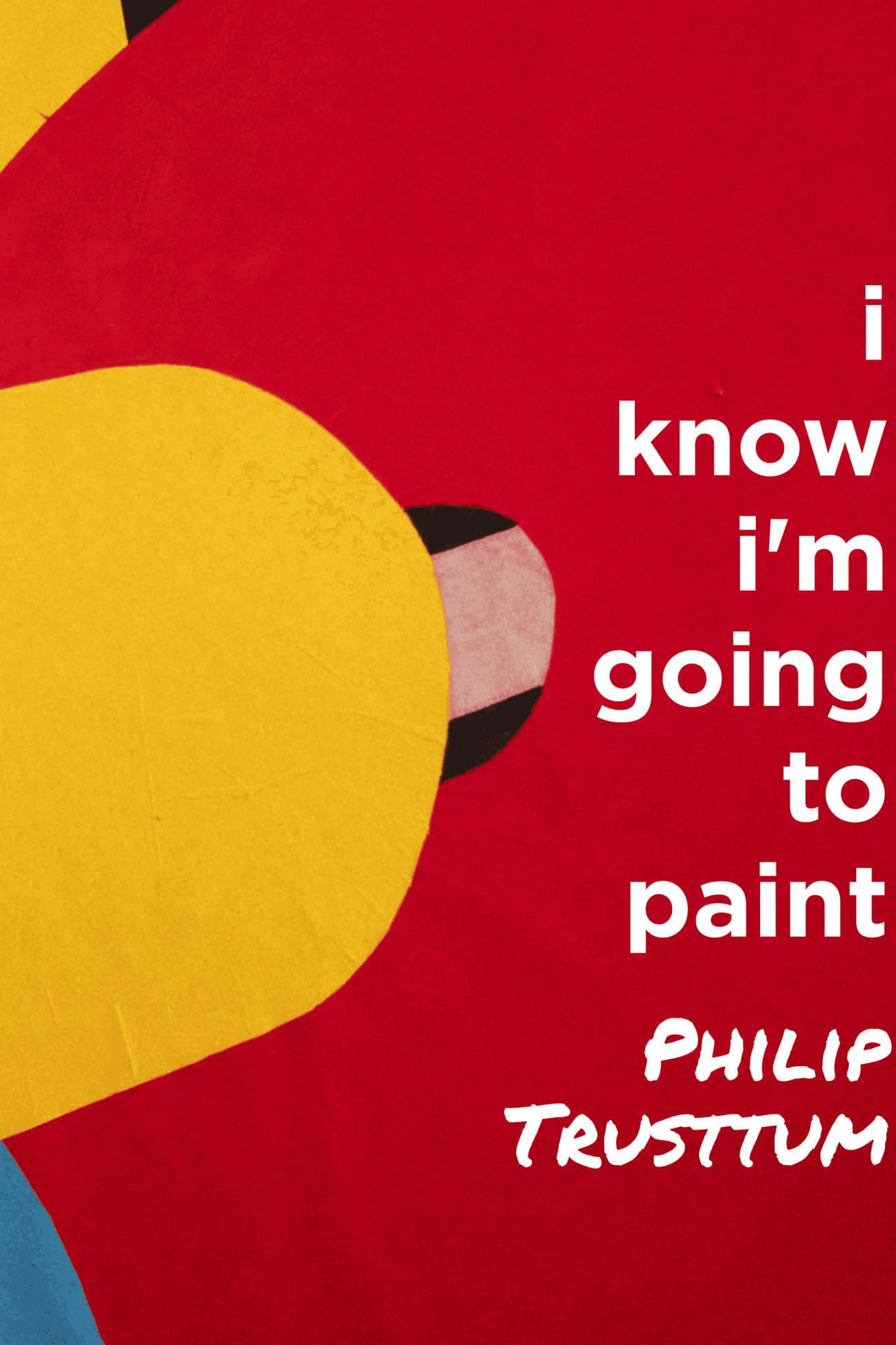 Philip Trusttum: I Know I'm Going to Paint preview 2