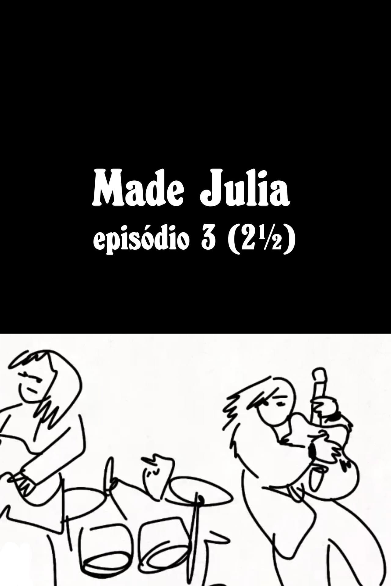 MADE JÚLIA Episódio 3 (2½) preview 1