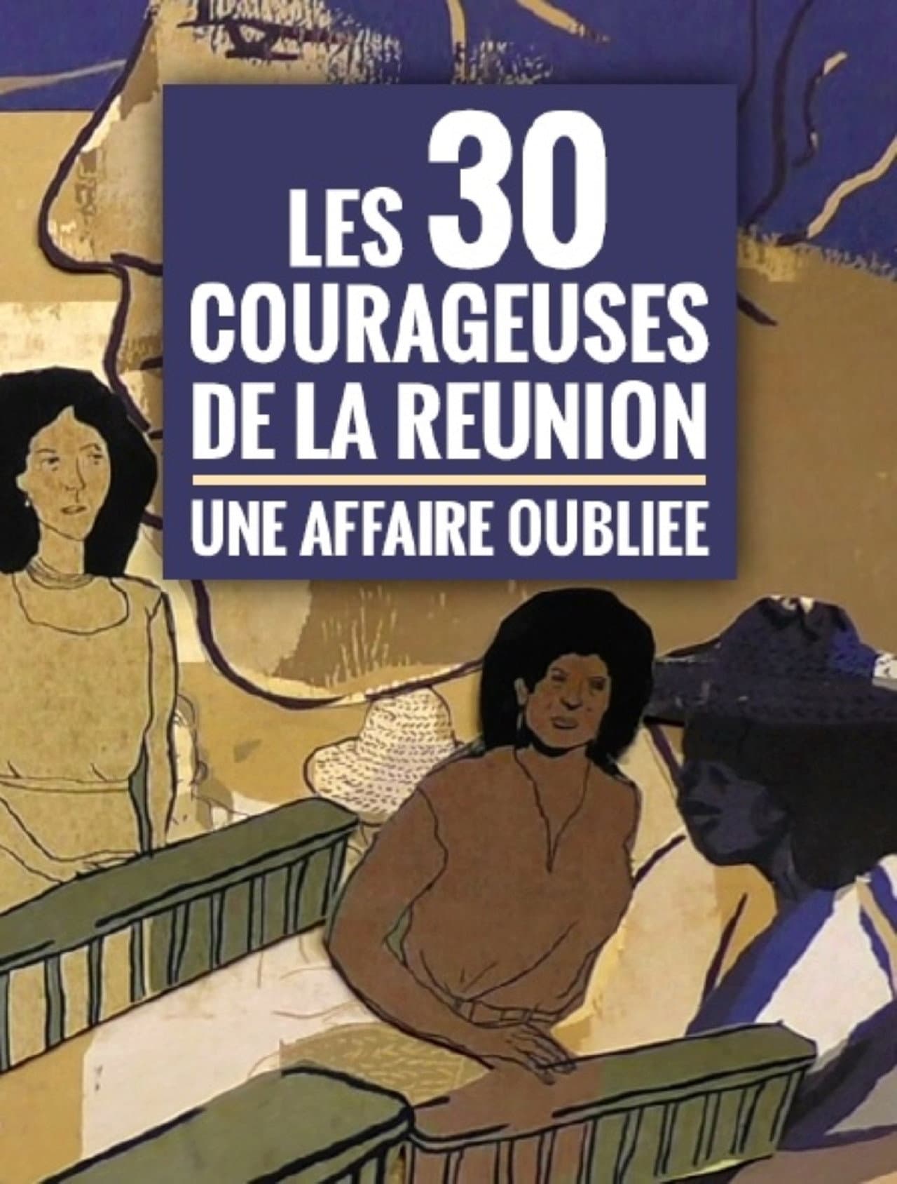 Les trente courageuses de La Réunion, une affaire oubliée preview 1
