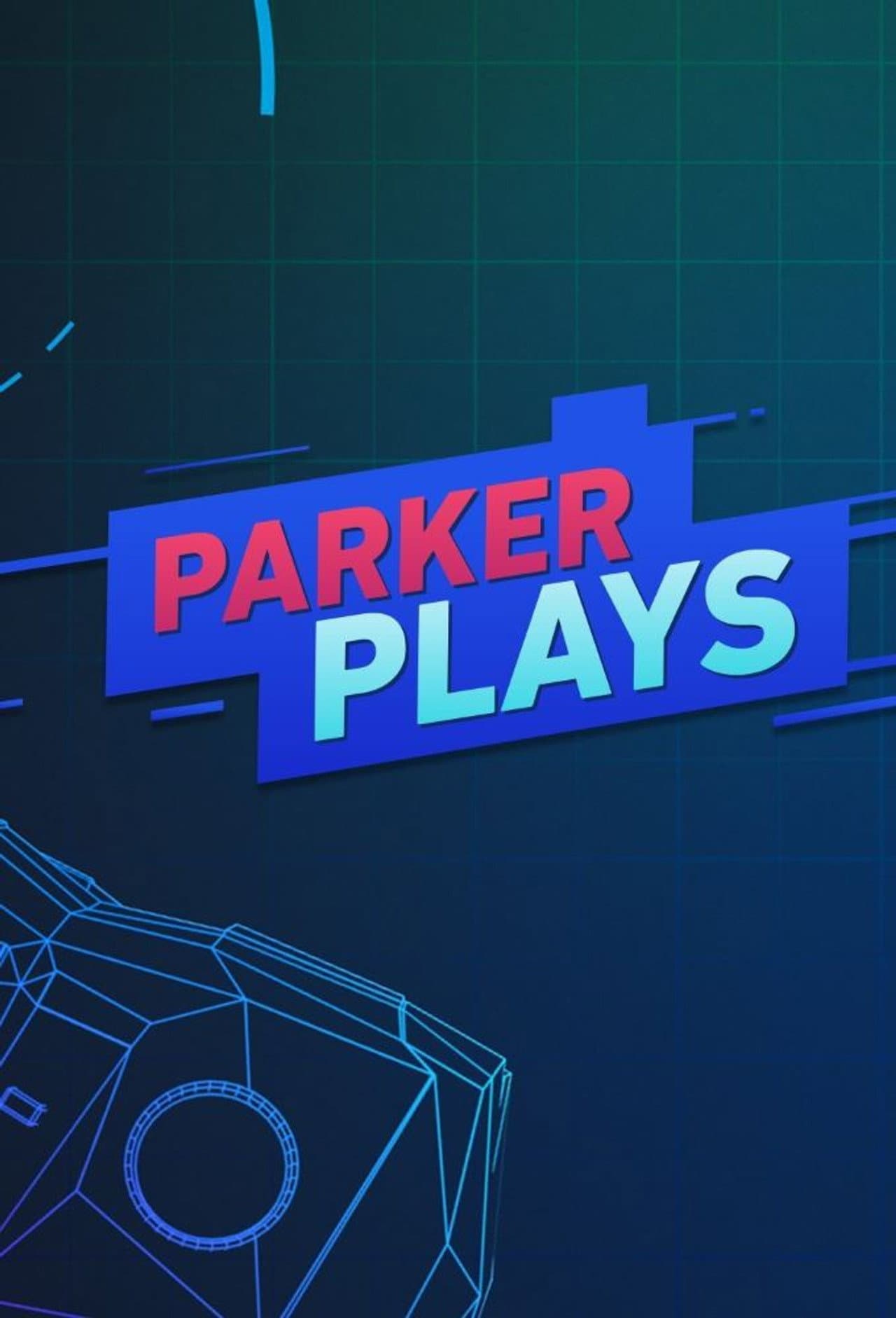 Parker Plays preview 2