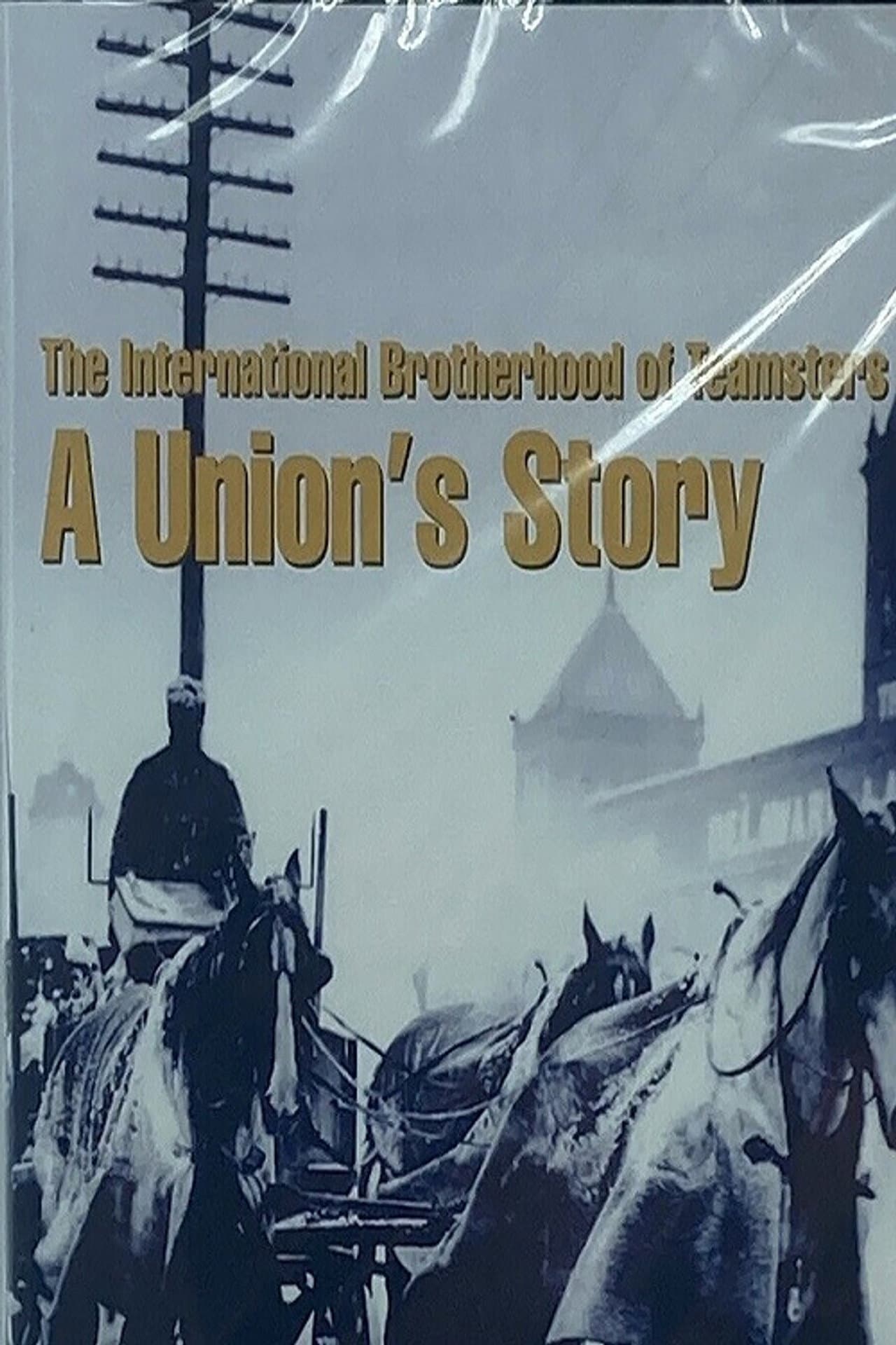 The International Brotherhood of Teamsters; A union's story preview 2