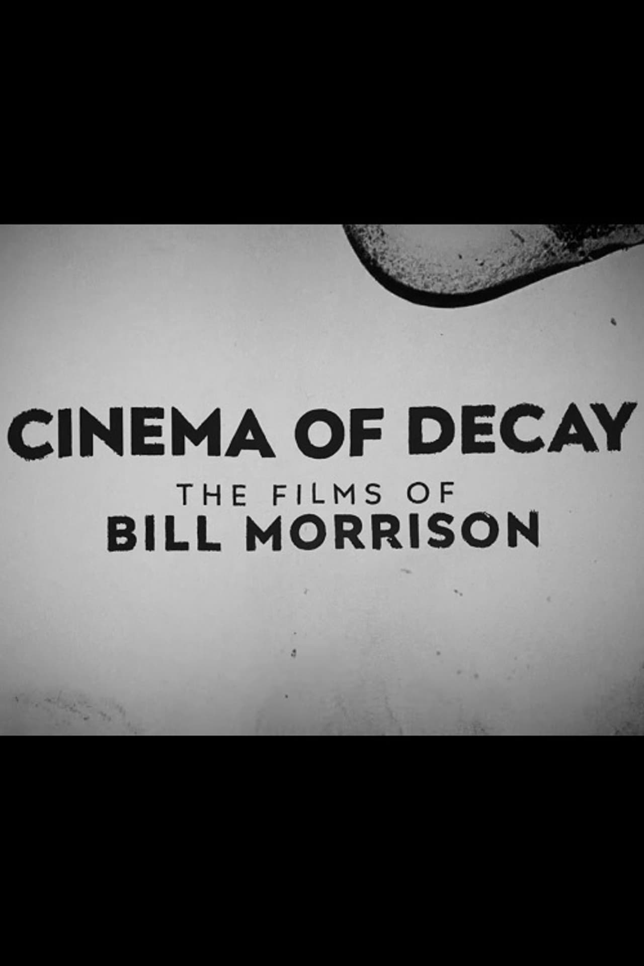 Cinema of Decay: The Films of Bill Morrison preview 1