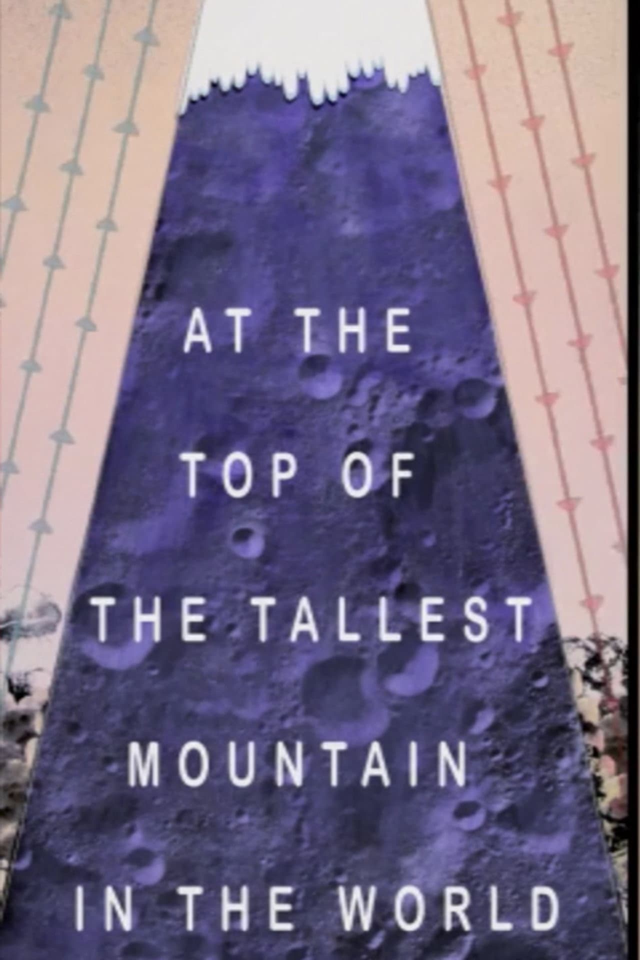 At the Top of the Tallest Mountain in the World preview 1