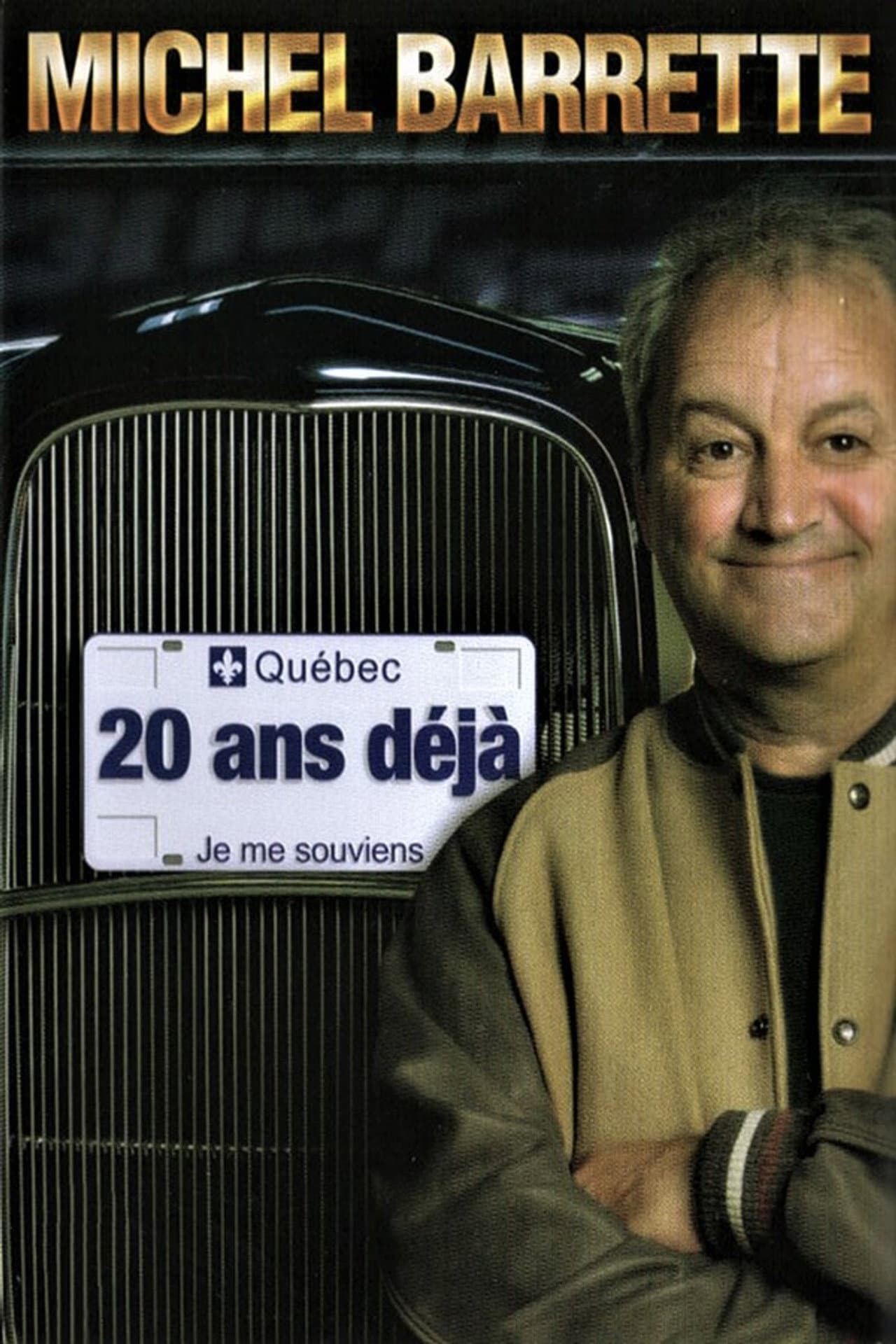 Michel Barrette: 20 ans déjà preview 1