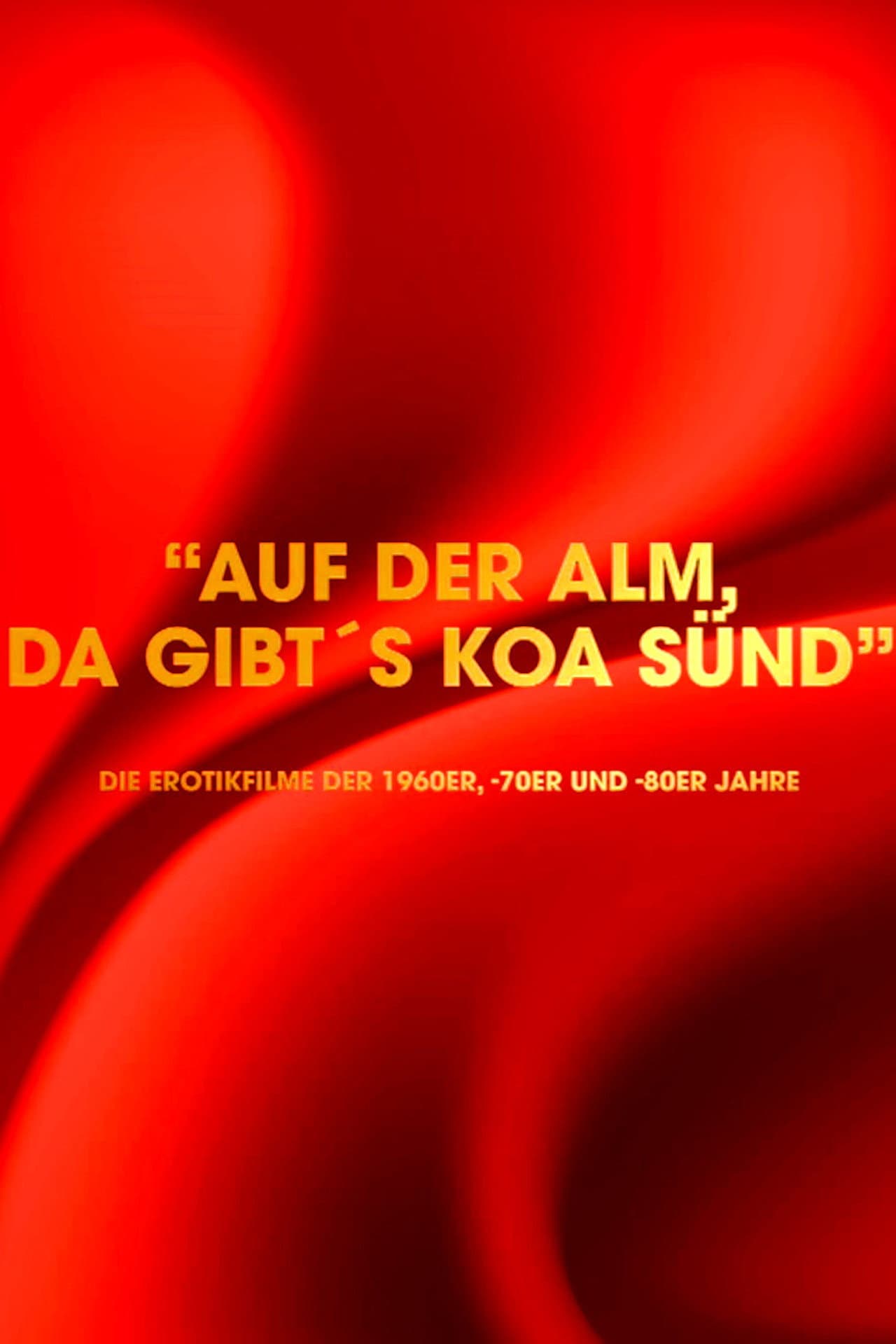 "Auf der Alm da gibt's koa Sünd" - Die Erotikfilme der 1960er, -70er und -80er Jahre preview 1