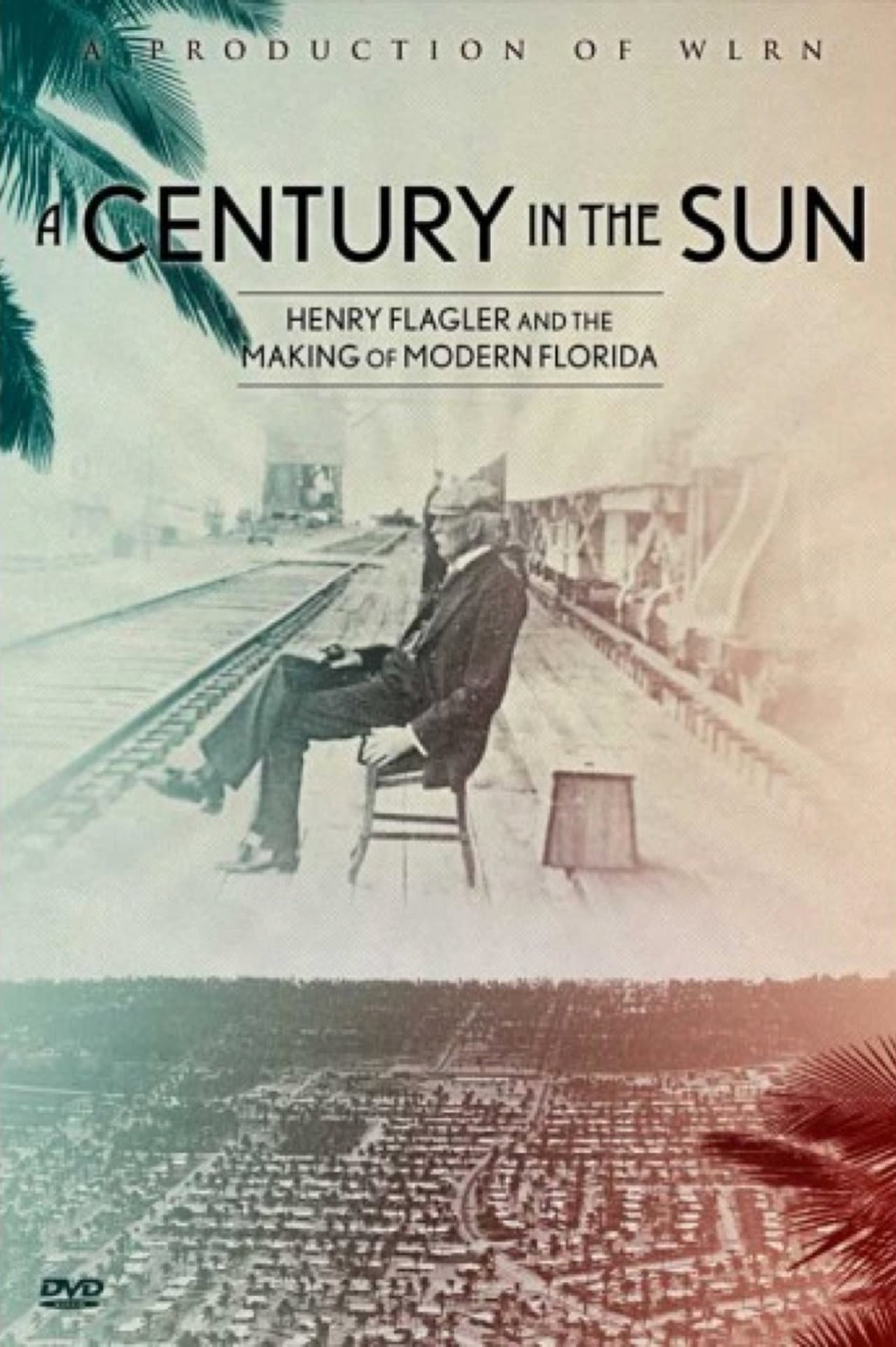 A Century in The Sun: Henry Flagler & The Making of Modern Florida preview 1